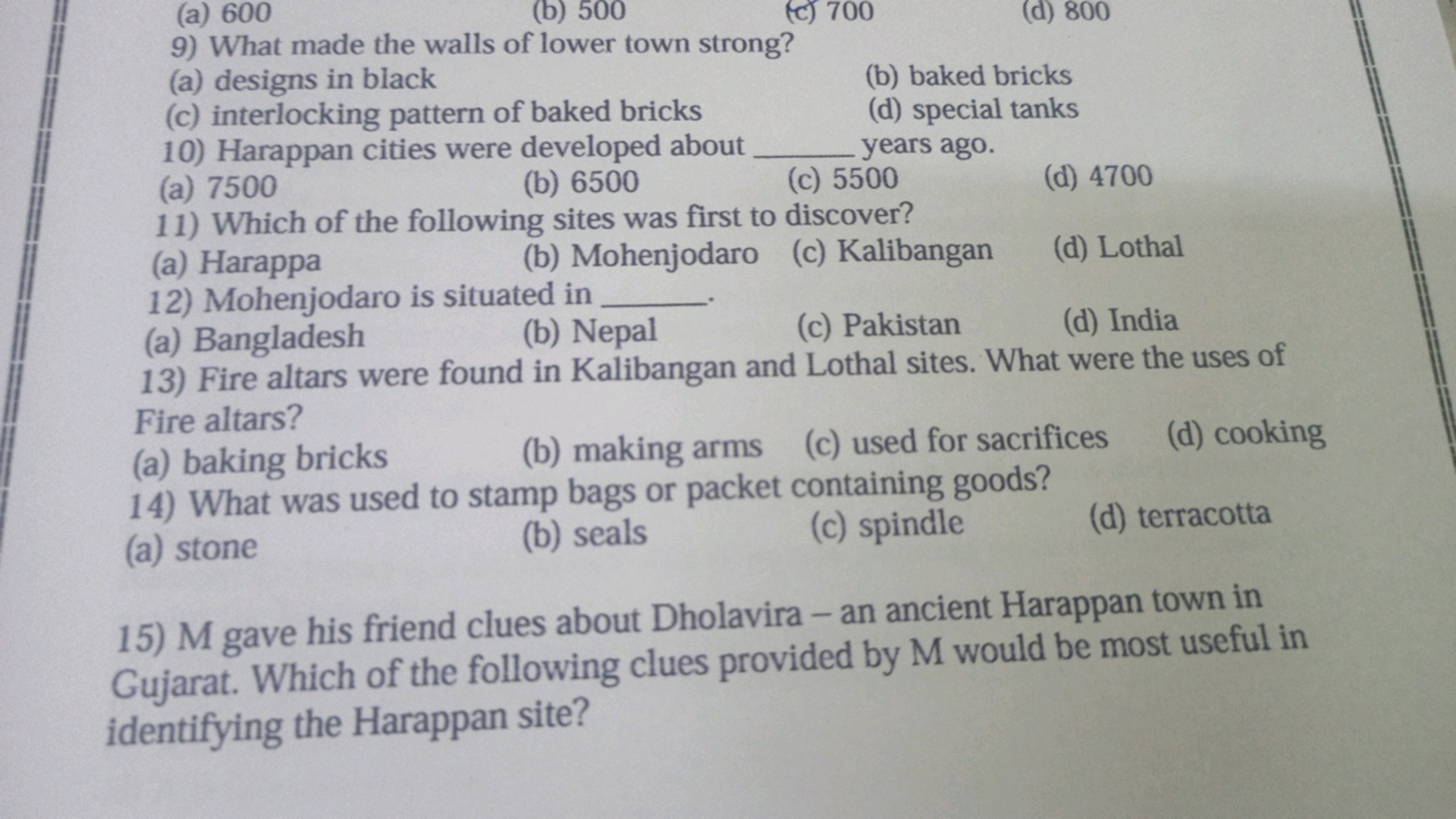 (a) 600
(b) 500
9) What made the walls of lower town strong?
(a) desig