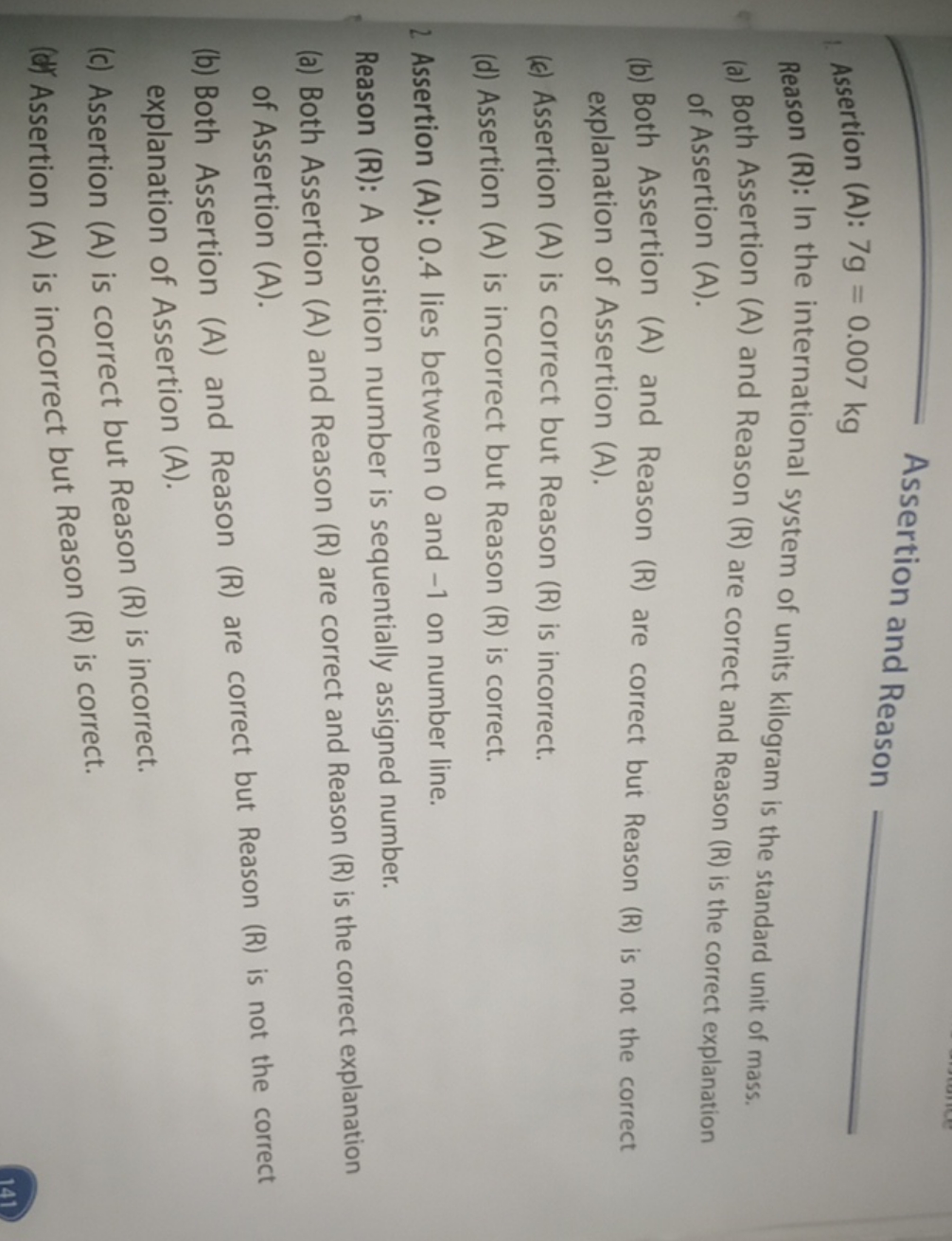 Assertion and Reason
(1. Assertion (A): 7 g=0.007 kg

Reason (R): In t