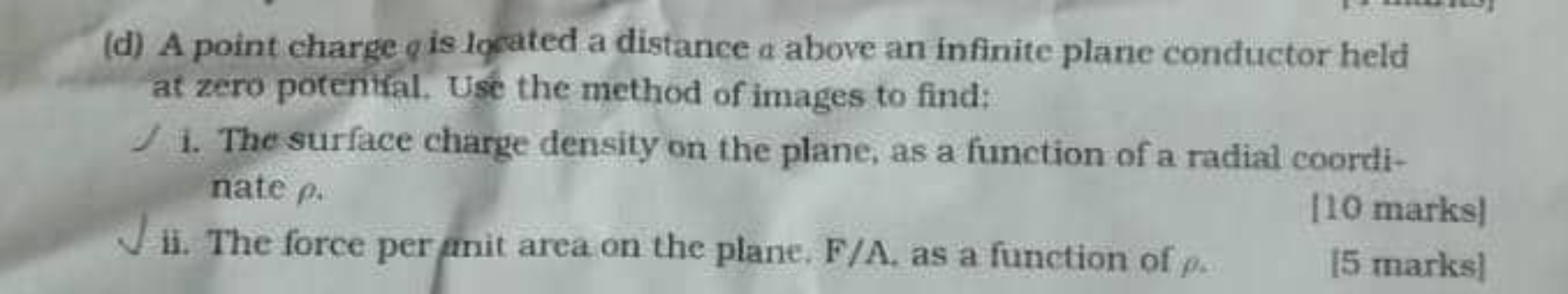 (d) A point charge q is located a distance a above an infinite plane c