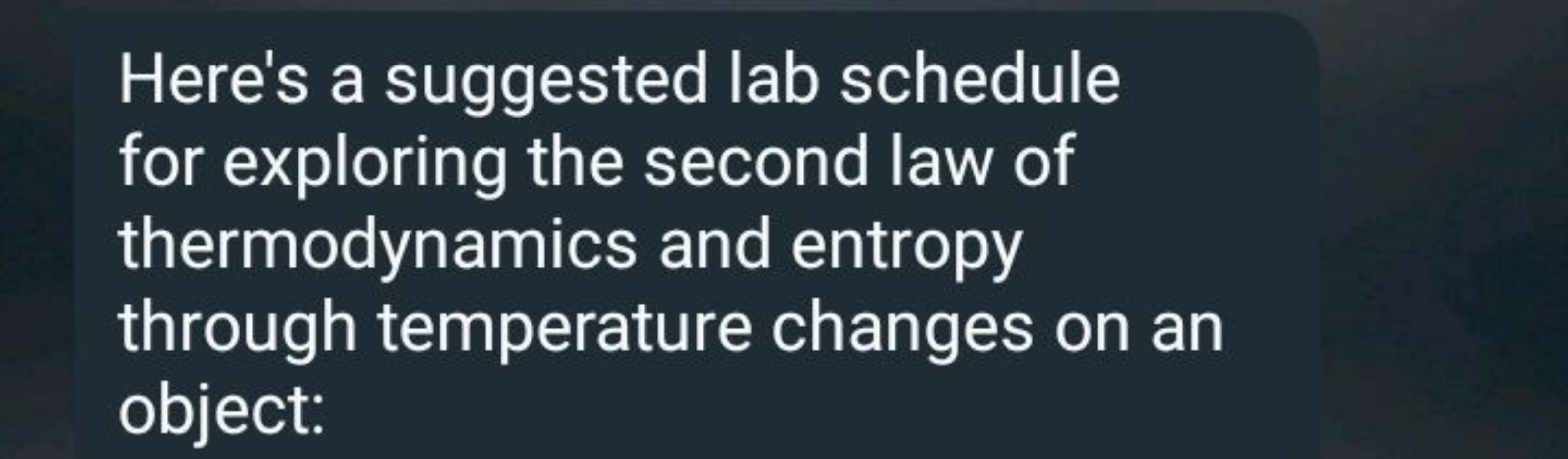 Here's a suggested lab schedule for exploring the second law of thermo