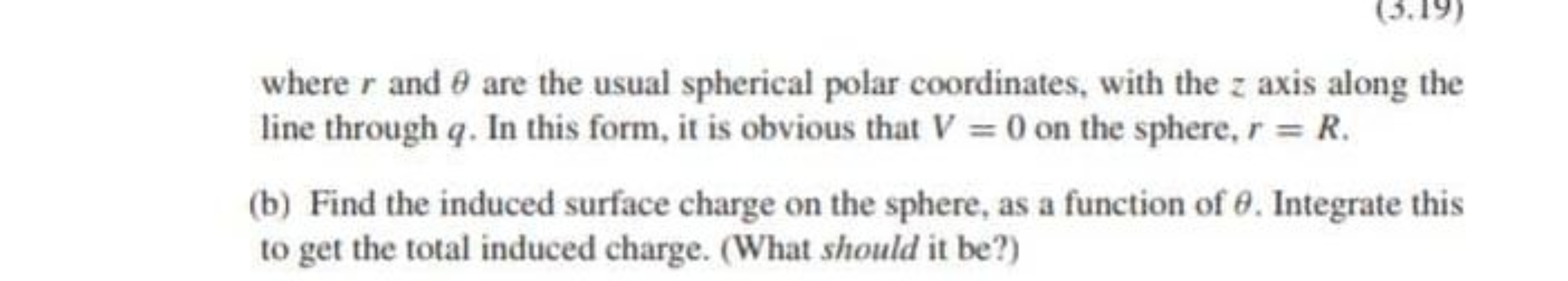 where r and θ are the usual spherical polar coordinates, with the z ax