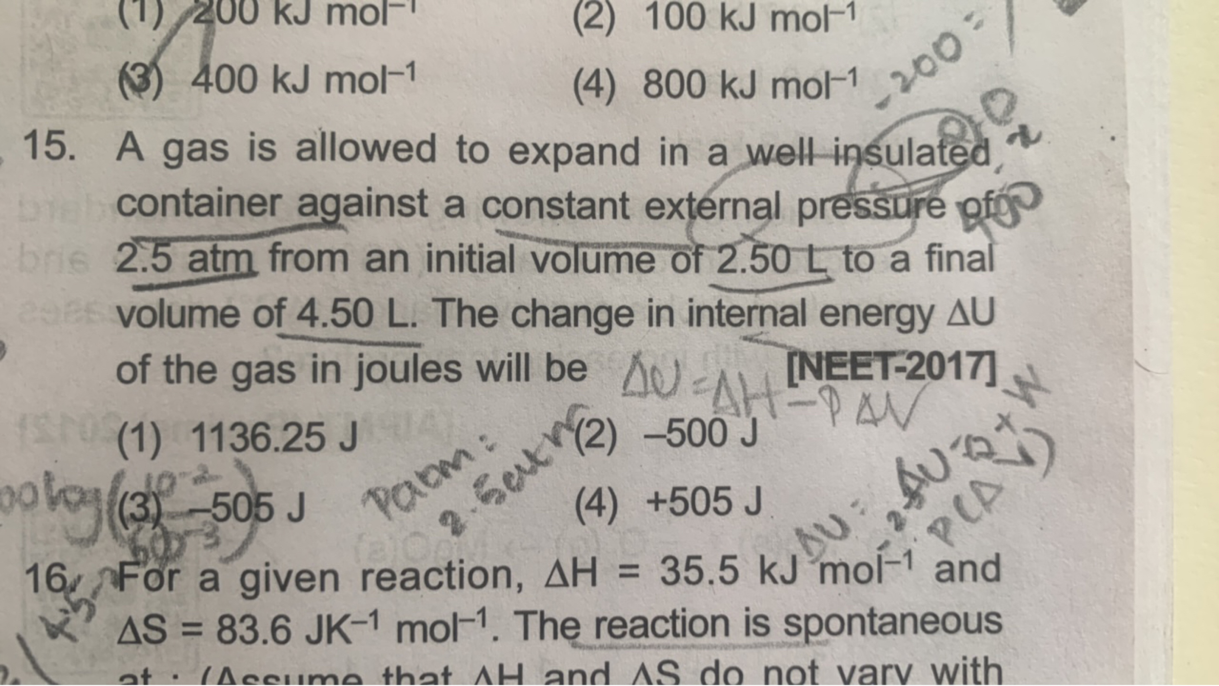 (2) 100 kJ mol−1
(3) 400 kJ mol−1
(4) 800 kJ mol−1
15. A gas is allowe