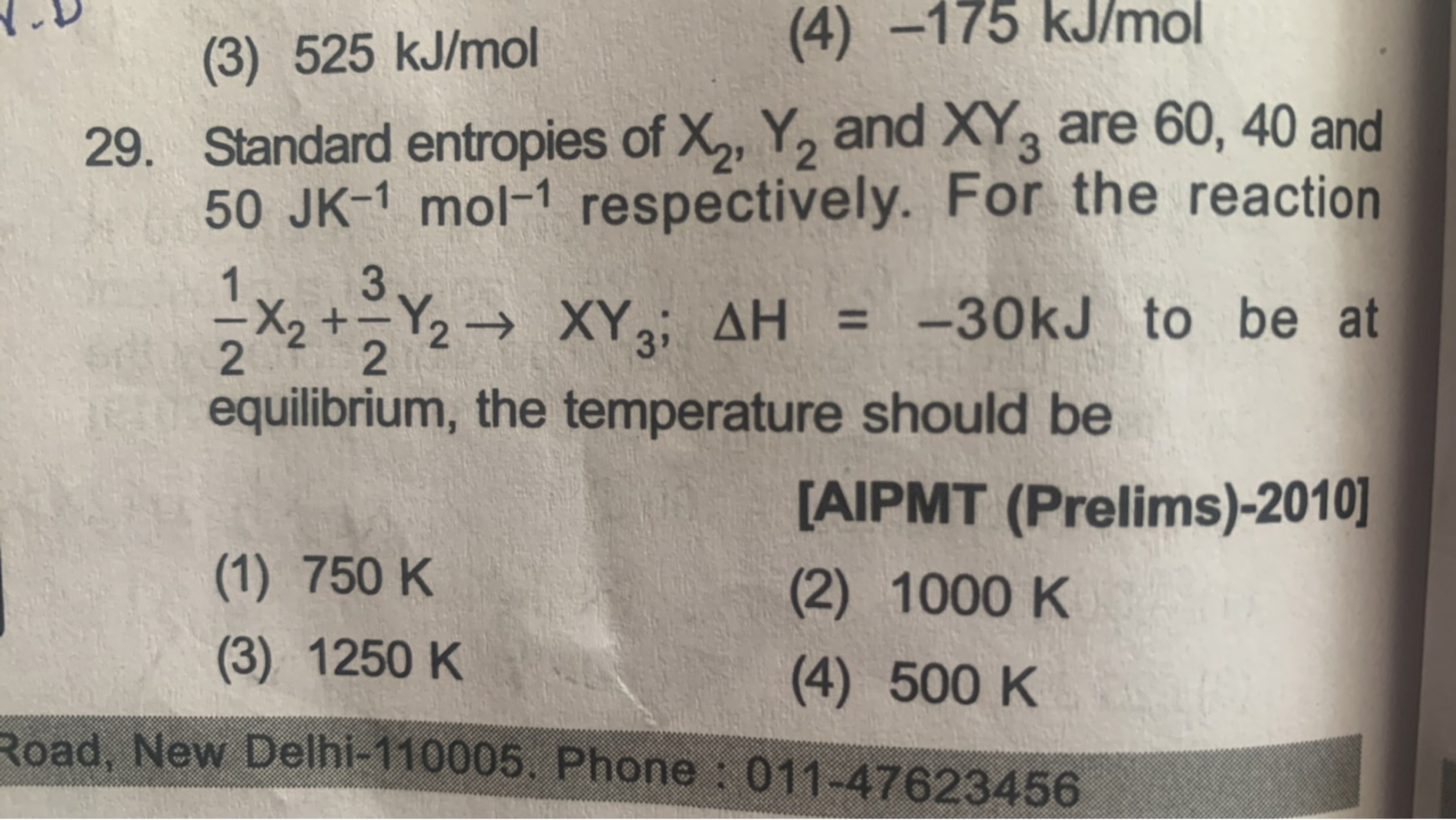 (3) 525 kJ/mol
(4) −175 kJ/mol
29. Standard entropies of X2​,Y2​ and X