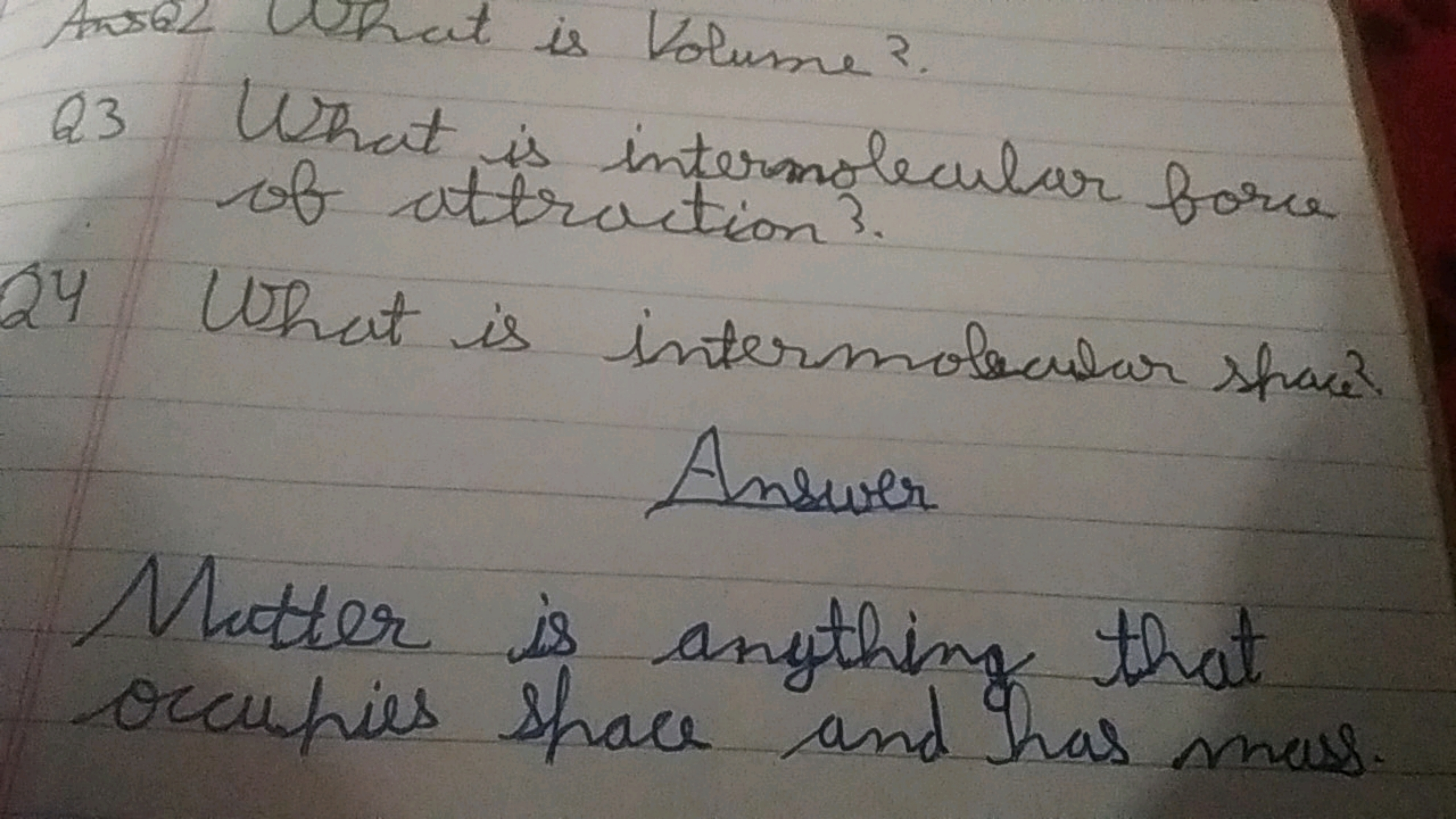 Ans What is Volume?
Q3 What is intermolecular force of attraction?
24 