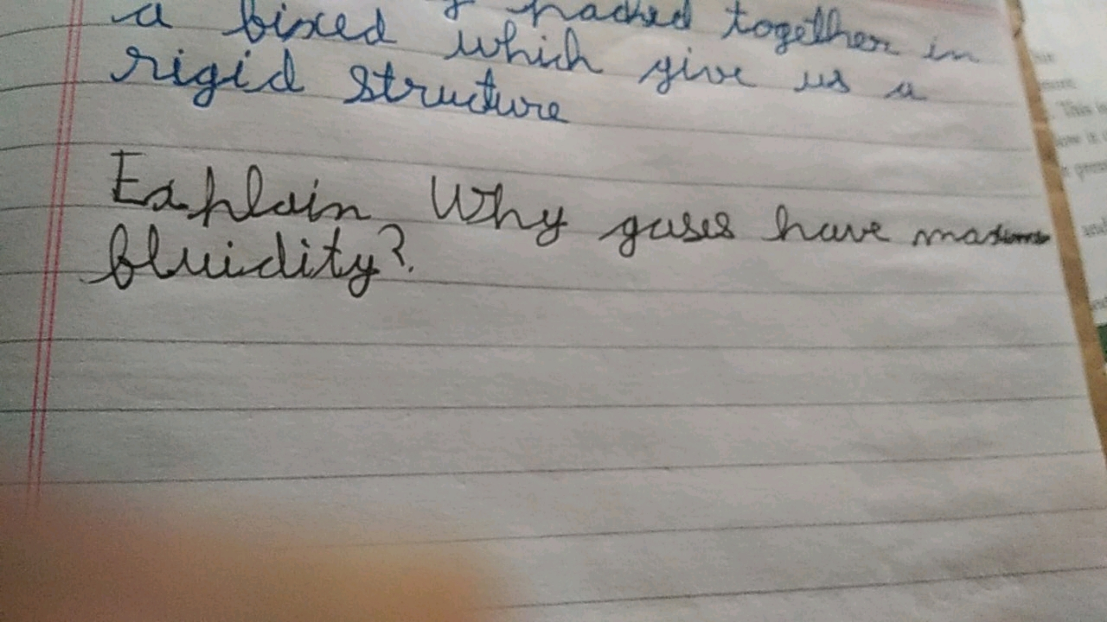 a binced which sed together in rigid struture
Exhlim why gases have ma