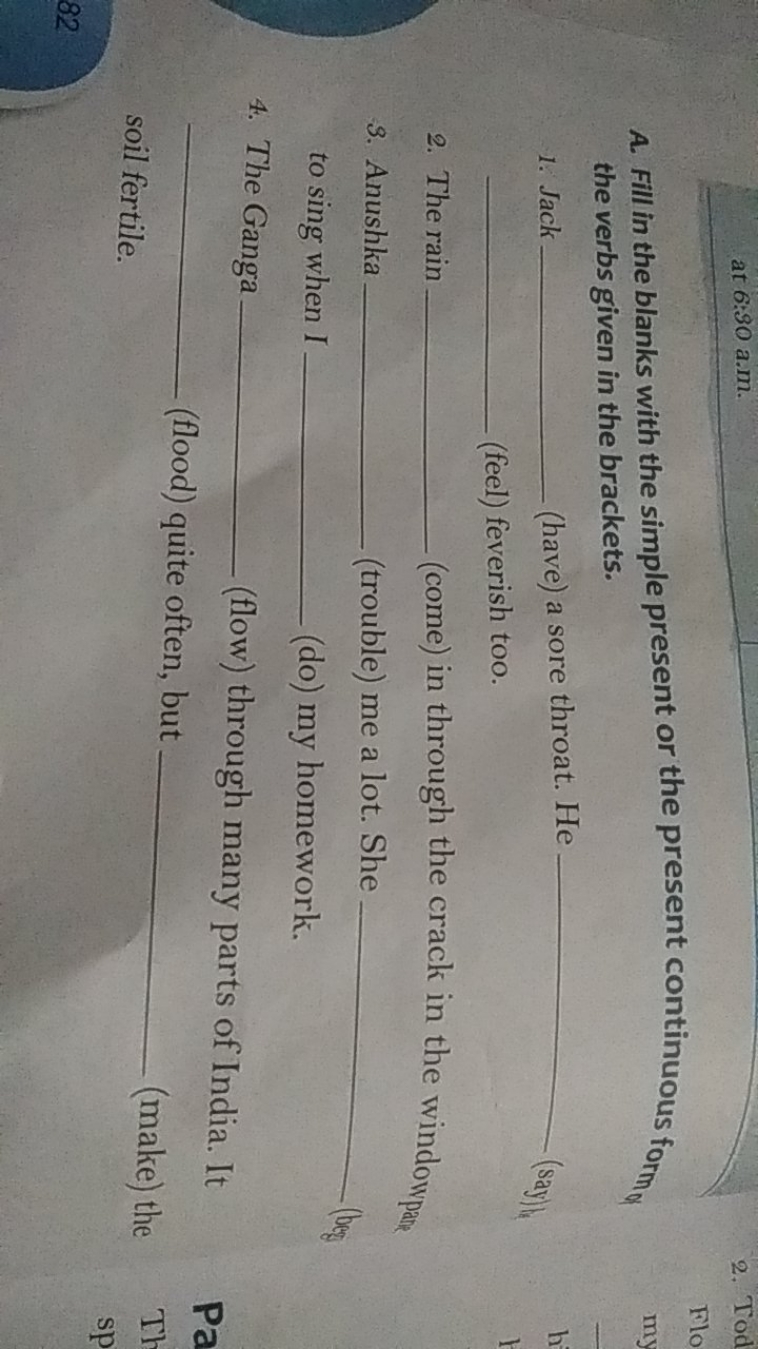 A. Fill in the blanks with the simple present or the present continuou