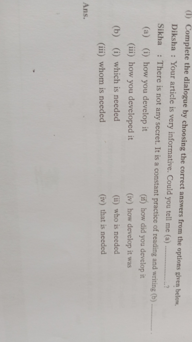 (1) Complete the dialogue by choosing the correct answers from the opt