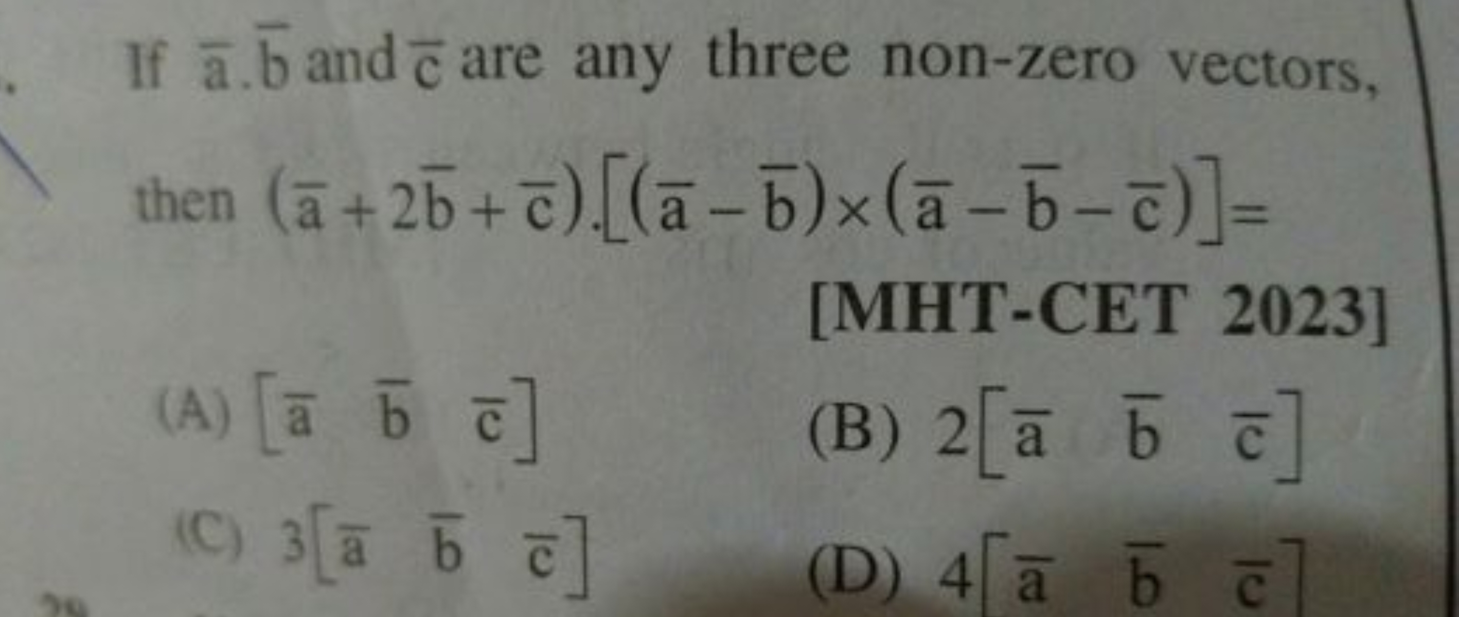 If a⋅b and c are any three non-zero vectors, then (a+2b+c)⋅[(a−b)×(a−b