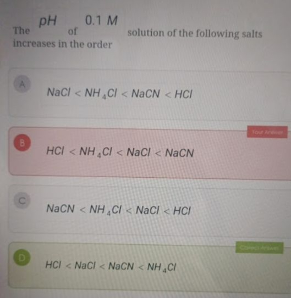 The pH of 0.1 M increases in the order solution of the following salts