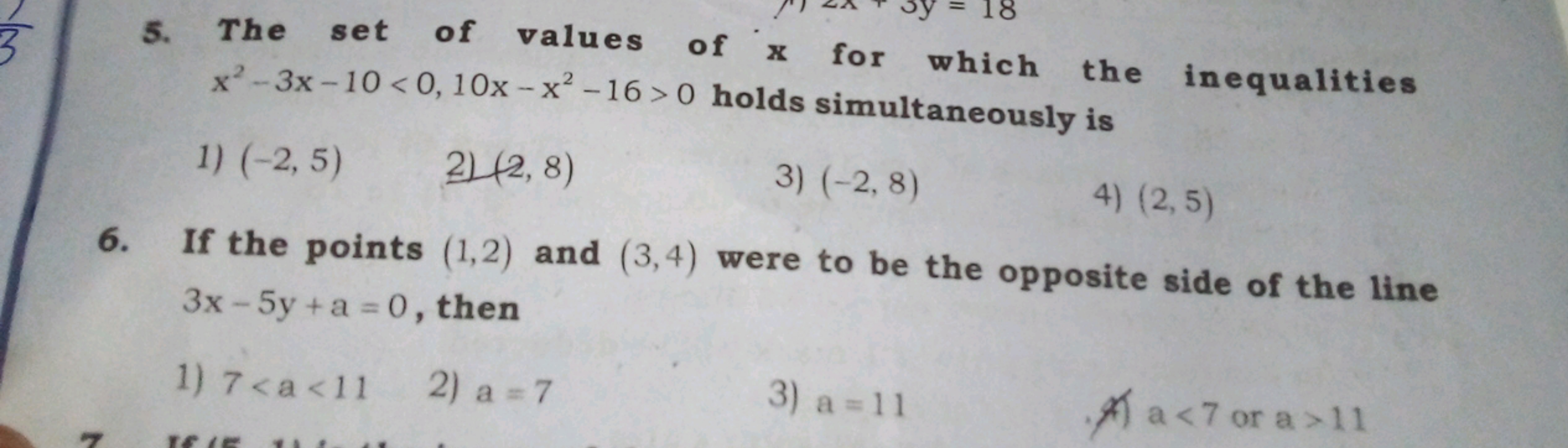 5. The set of values of x for which the inequalities x2−3x−100 holds s