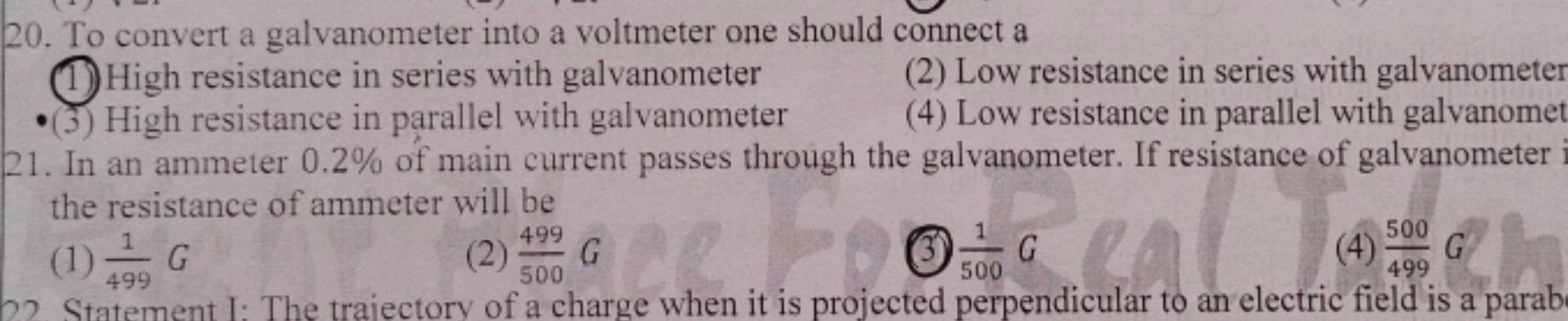 20. To convert a galvanometer into a voltmeter one should connect a
(1