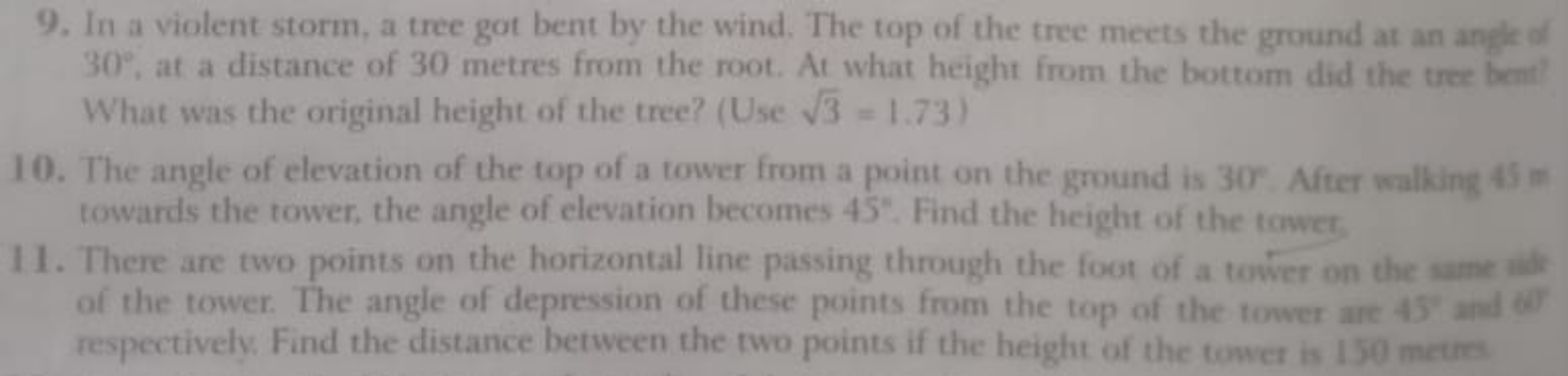 9. In a violent storm, a tree got bent by the wind. The top of the tre