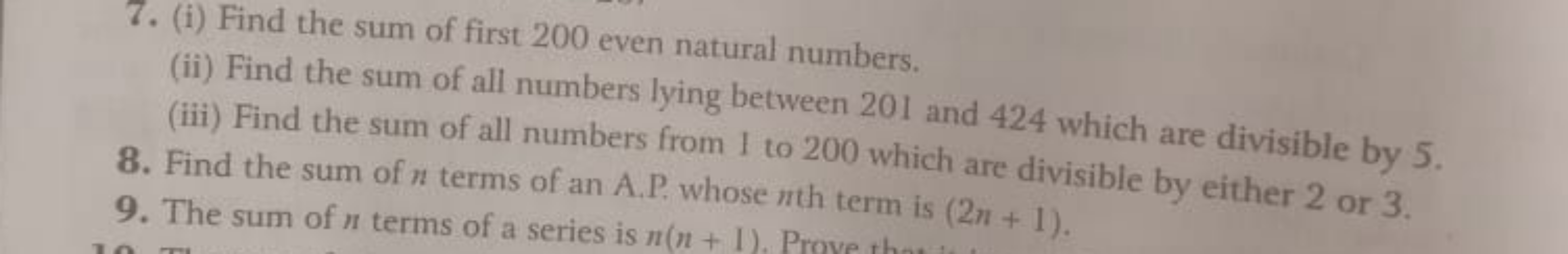 7. (i) Find the sum of first 200 even natural numbers.
(ii) Find the s