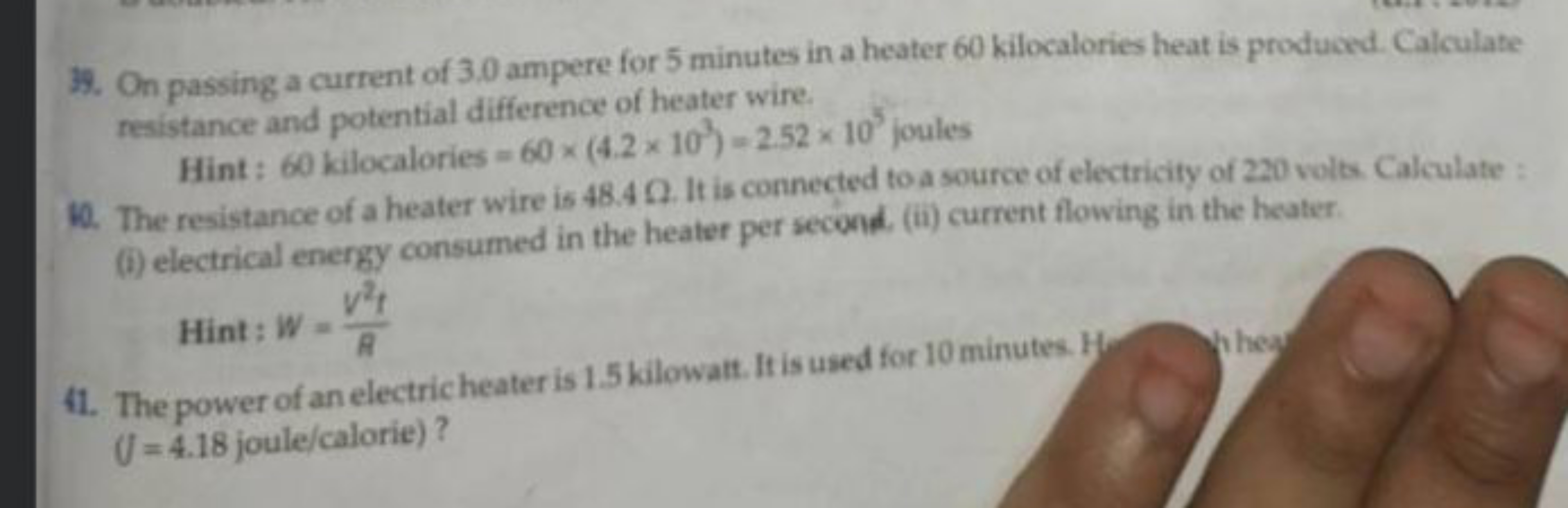 39. On passing a current of 3.0 ampere for 5 minutes in a heater 60 ki