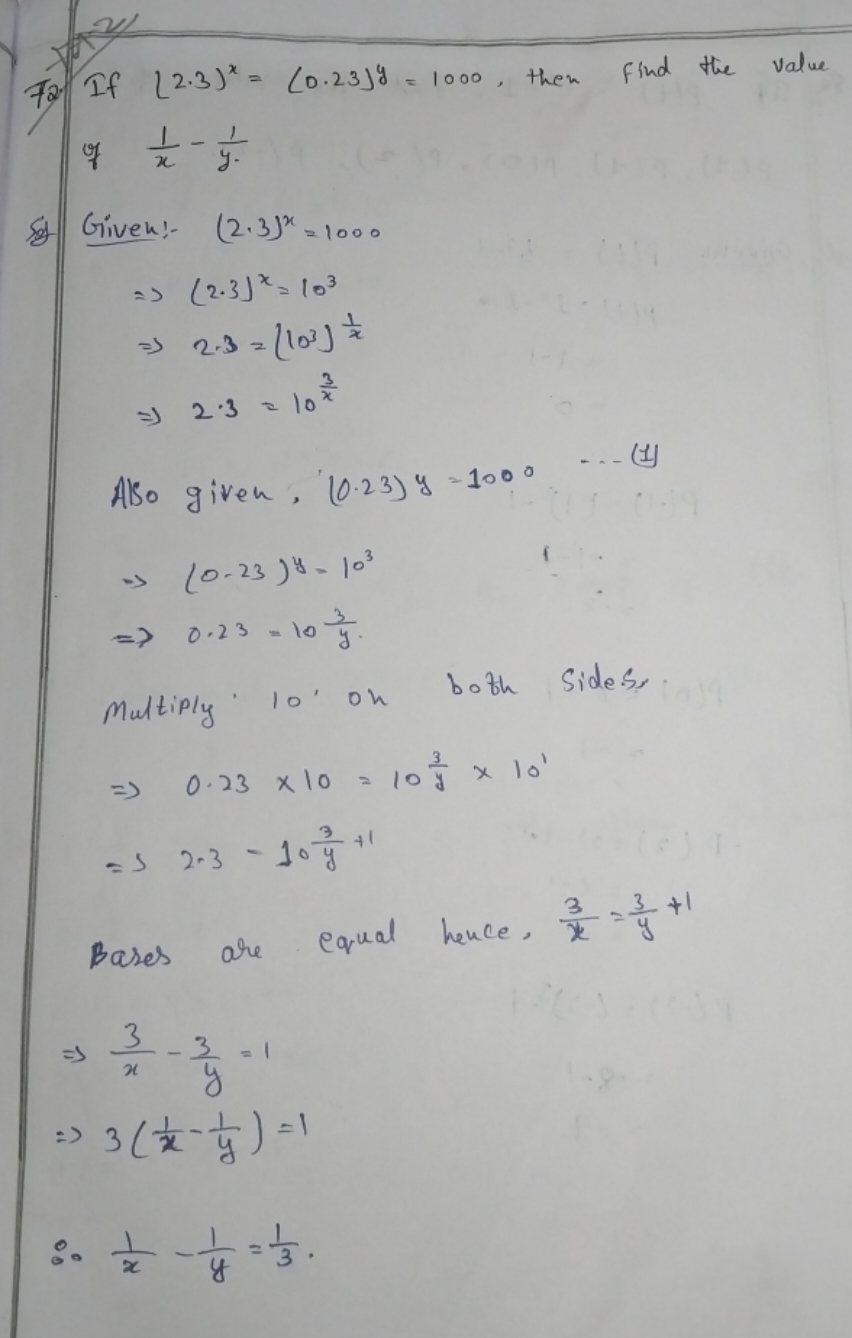 70. If (2.3)x=(0.23)y=1000, then find the value of x1​−y1​.

Sg Given: