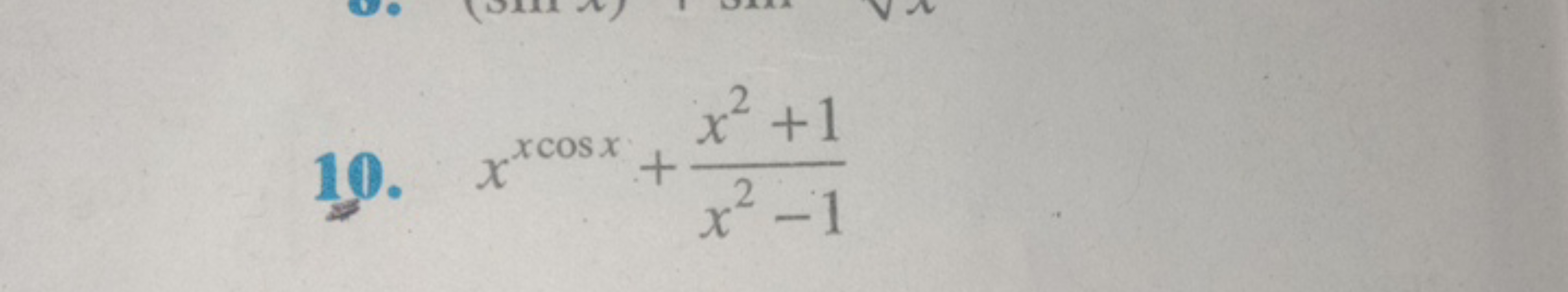 10. xxcosx+x2−1x2+1​