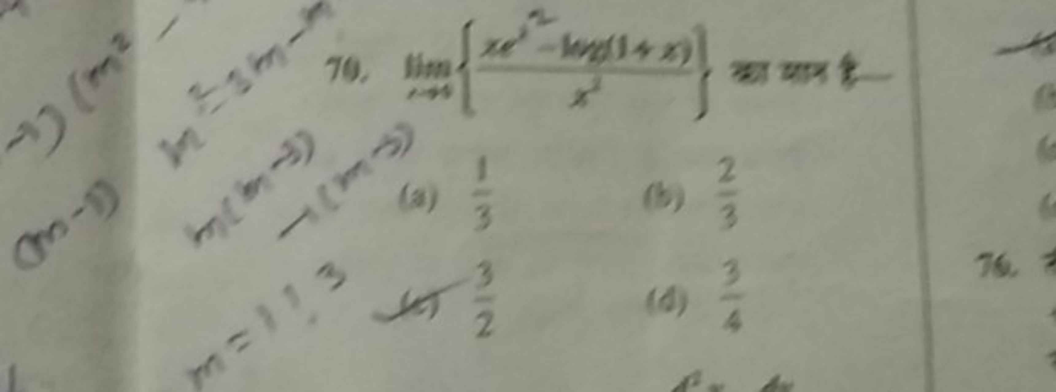 79. limx→1​{x2xe2−log(1+x)​} का यात है

八) xa) 
(a) 31​
(b) 32​
(2) 23