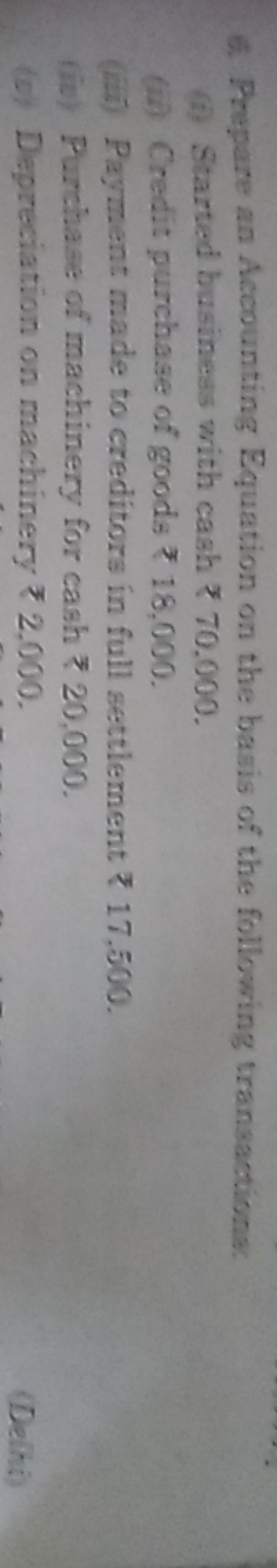 6. Propare an Accounting Equation on the basis of the following transa