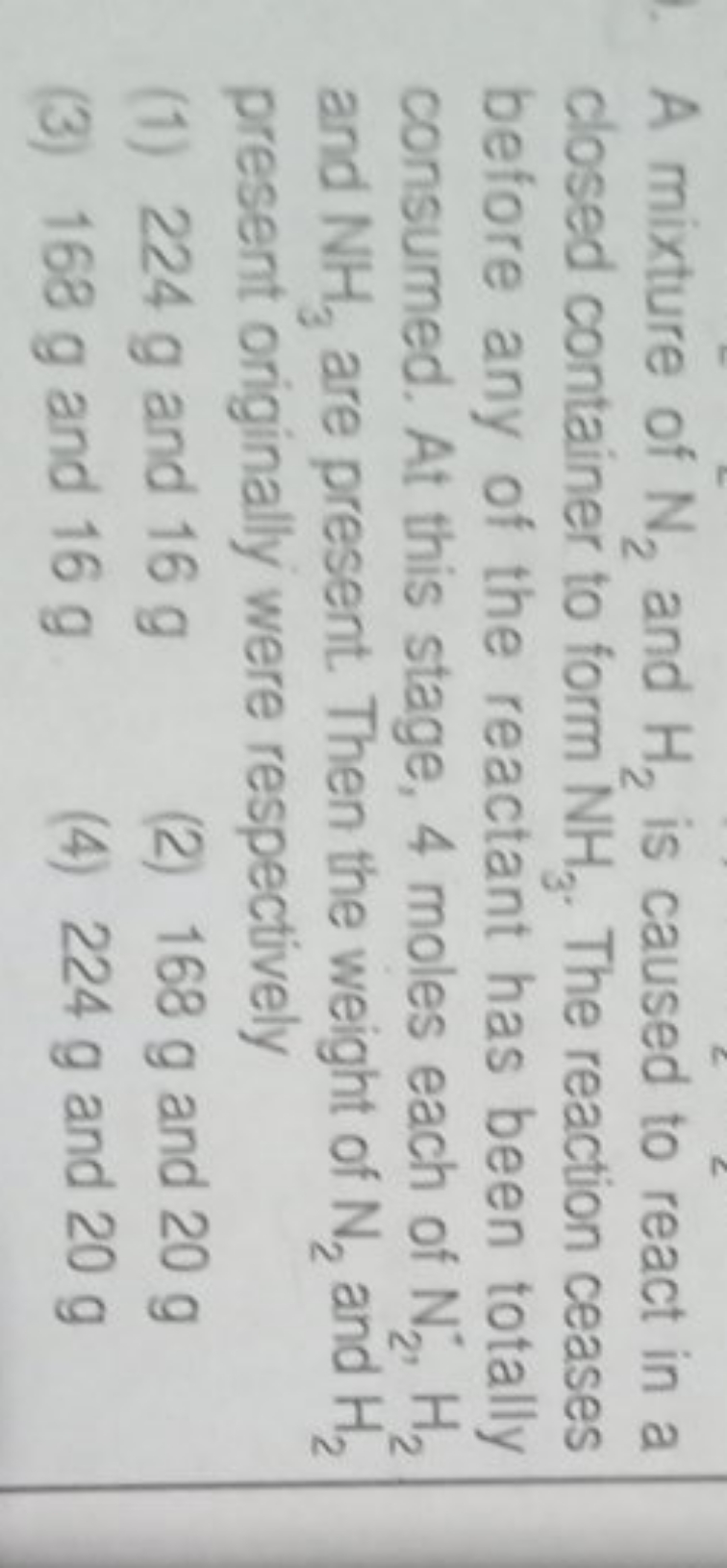 A mixture of N2​ and H2​ is caused to react in a closed container to f