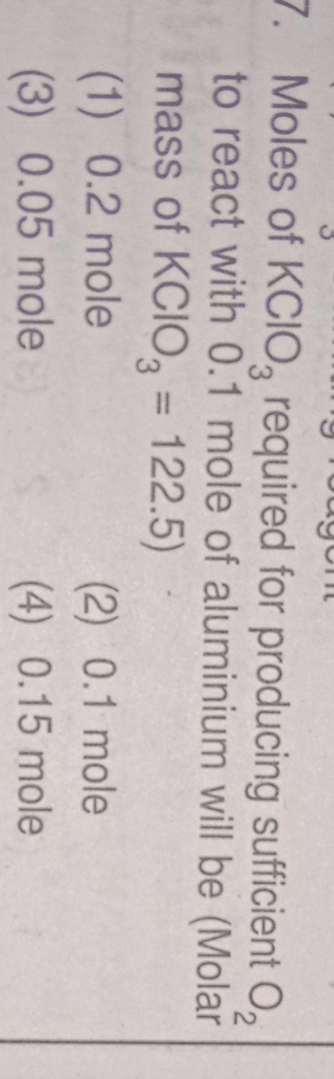 7. Moles of KClO3​ required for producing sufficient O2​ to react with