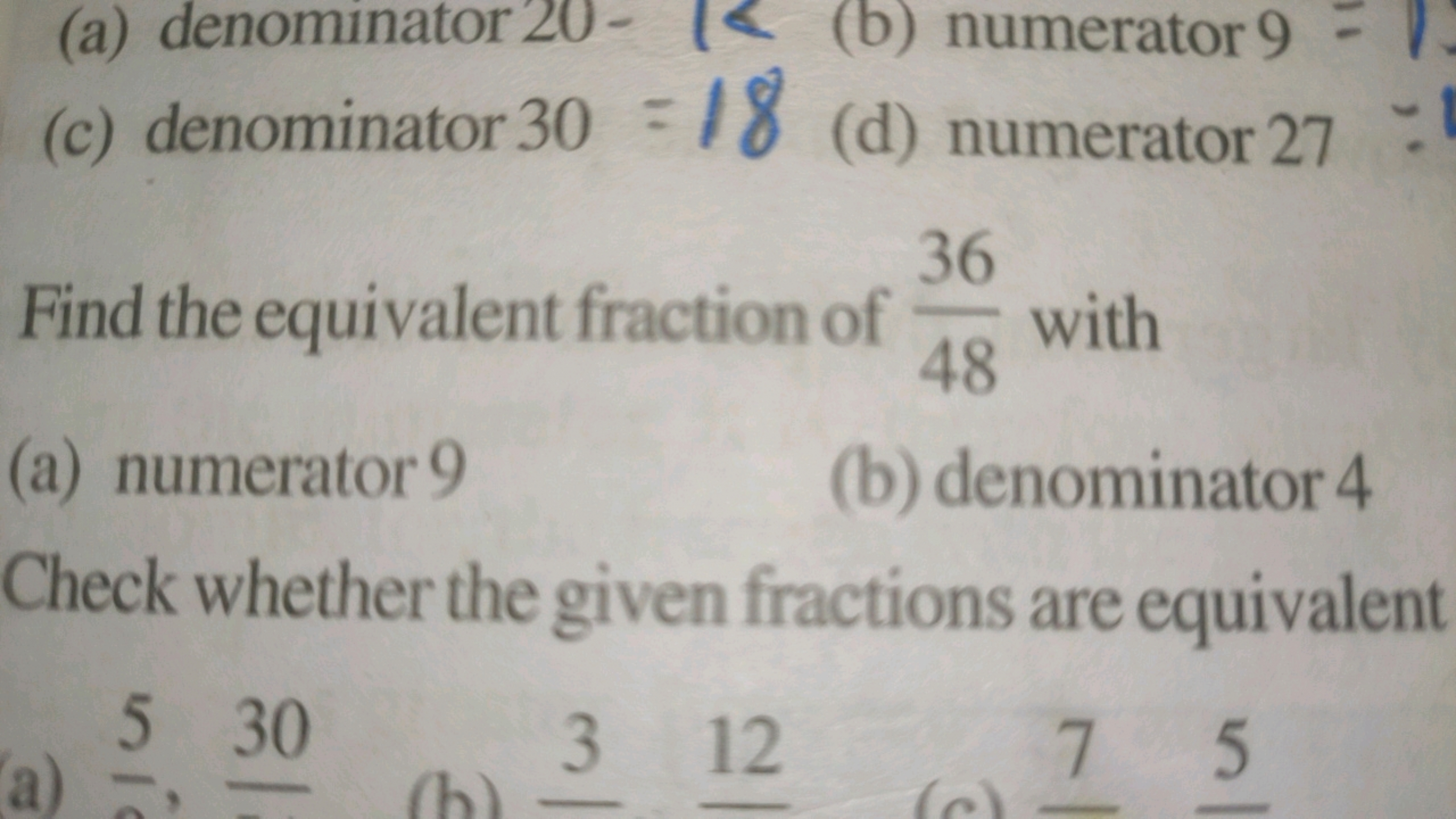 (a) denominator 20−1< (b) numerator 9=1.
(c) denominator 30=18
(d) num