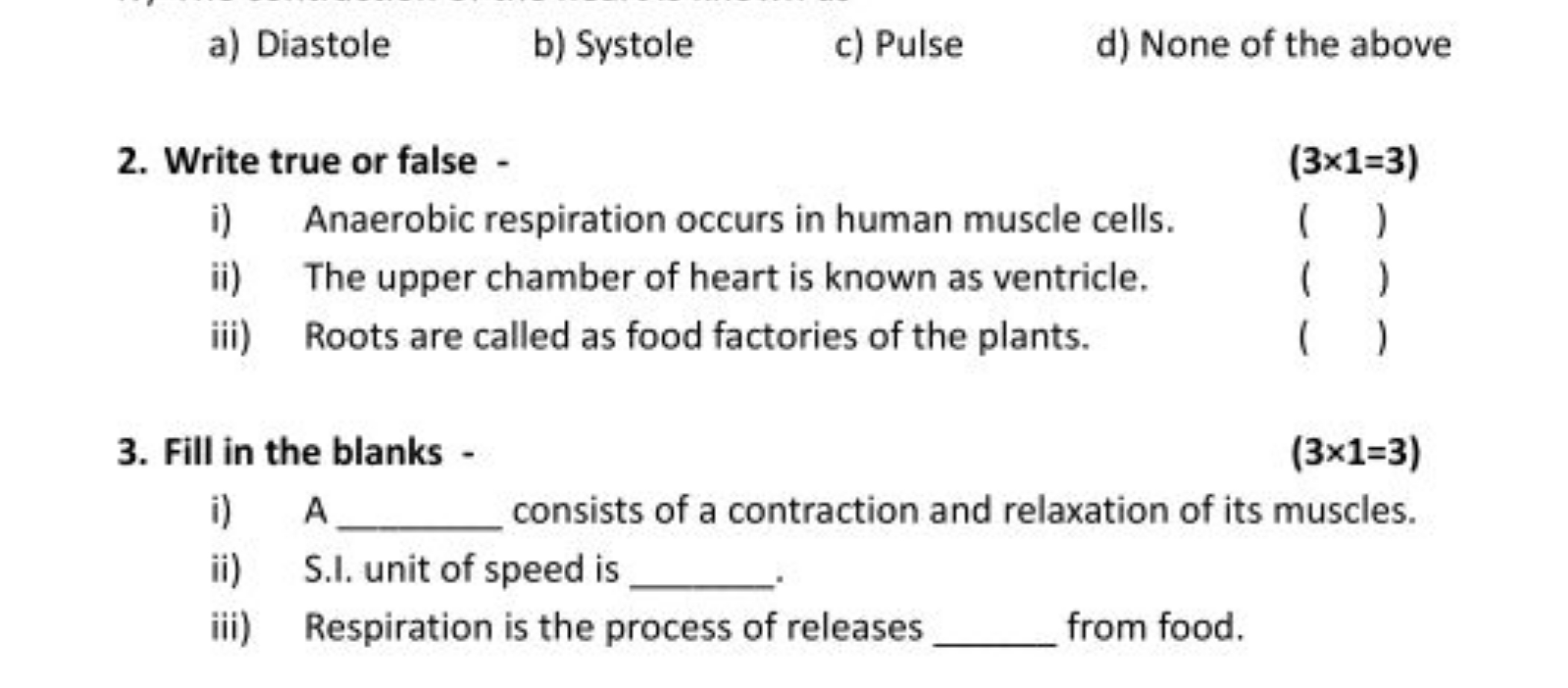 a) Diastole
b) Systole
c) Pulse
d) None of the above
2. Write true or 