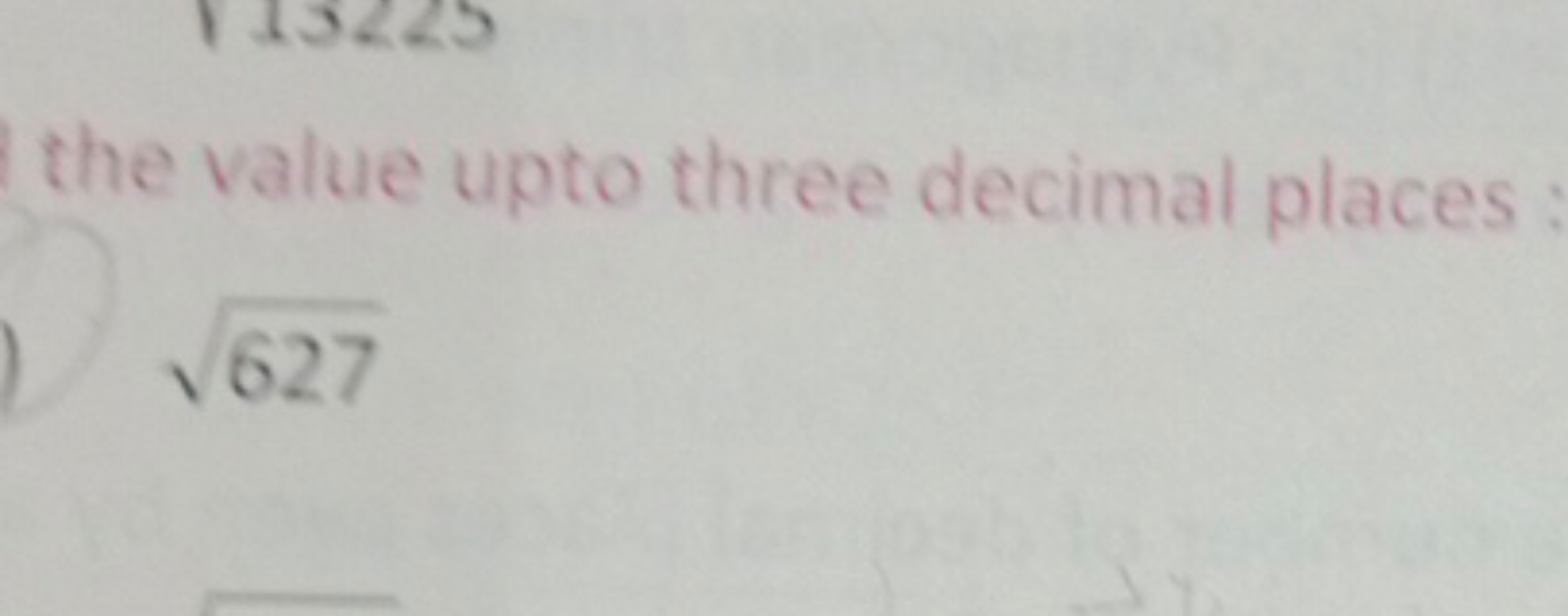 the value upto three decimal places
627​