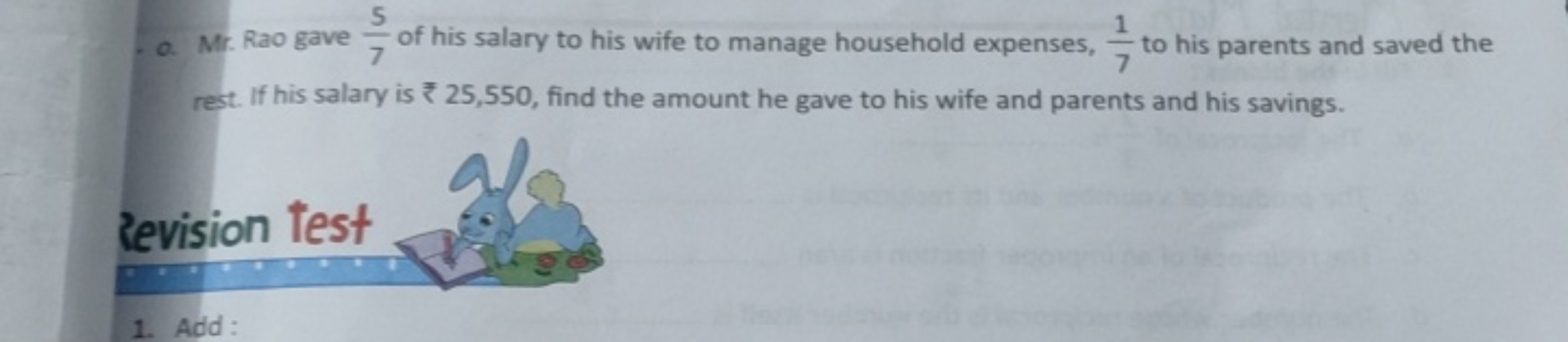 a. Mr. Rao gave 75​ of his salary to his wife to manage household expe