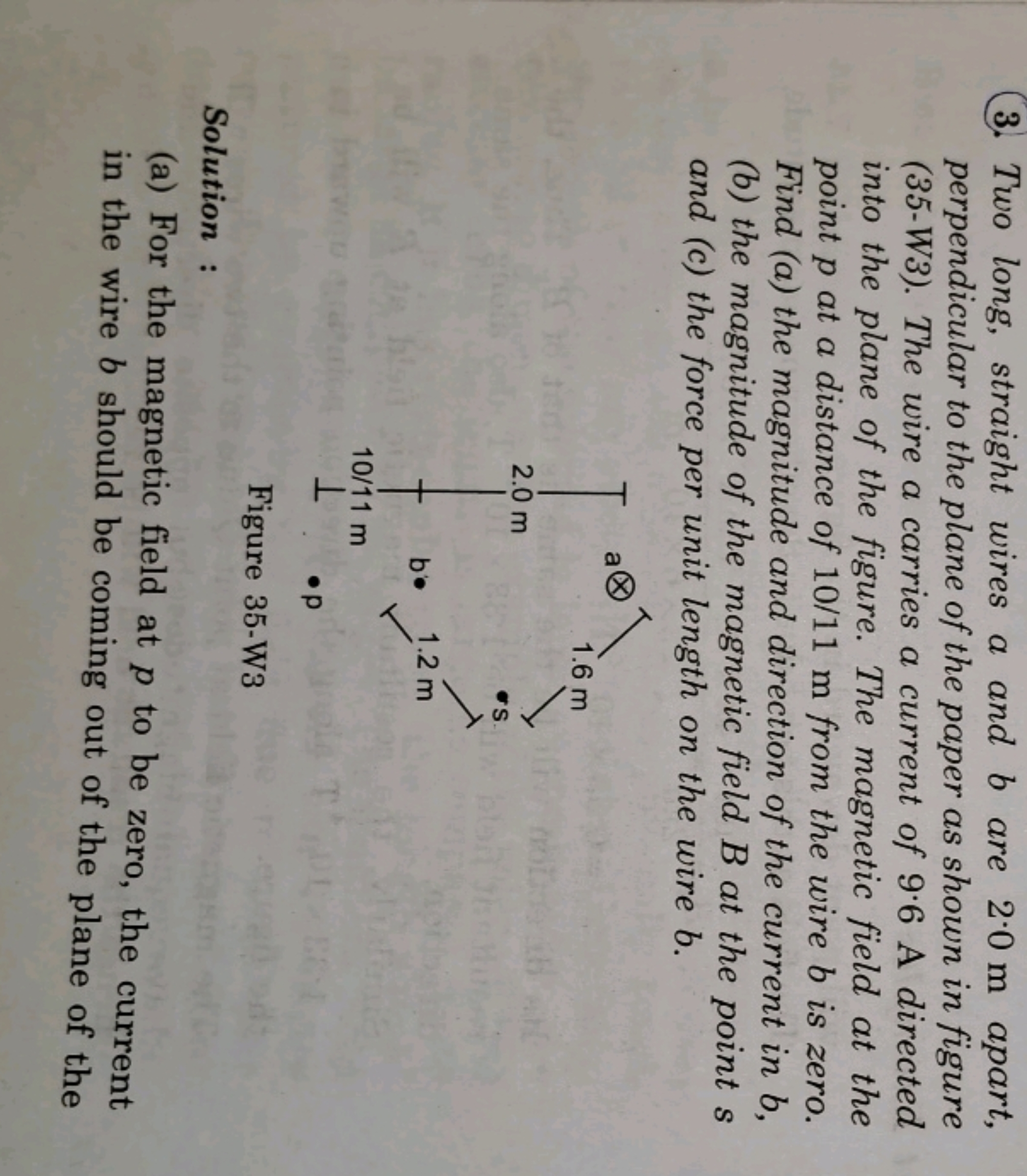 3. Two long, straight wires a and b are 2.0 m apart, perpendicular to 