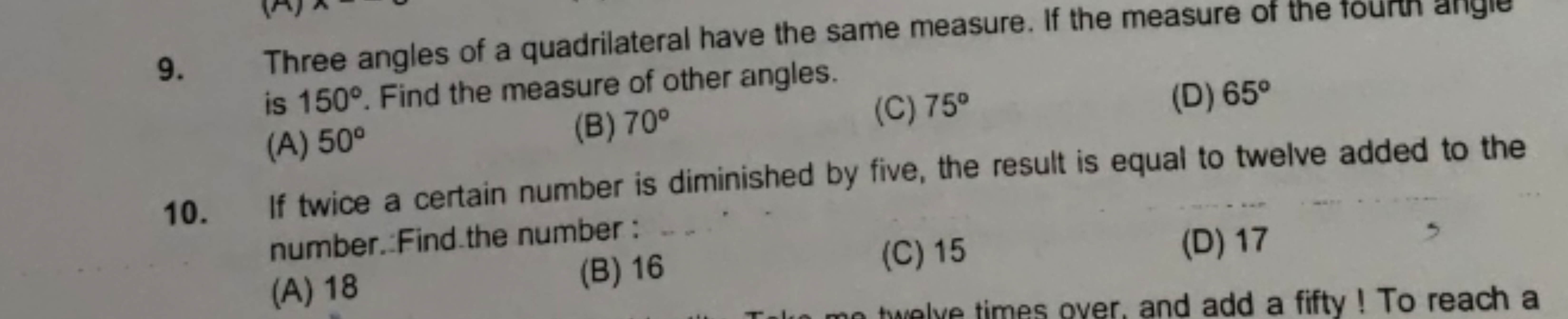 9. Three angles of a quadrilateral have the same measure. If the measu