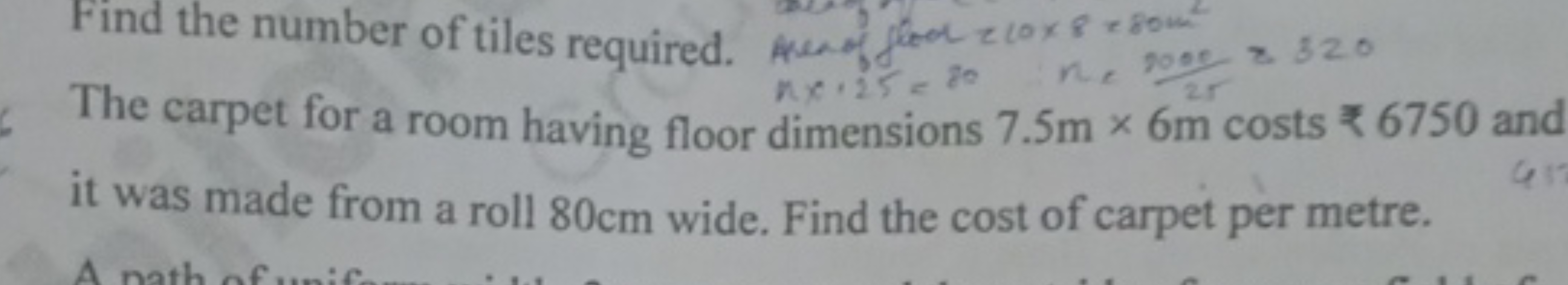 Find the number of tiles required. n+15=80n,2π9000​= The carpet for a 