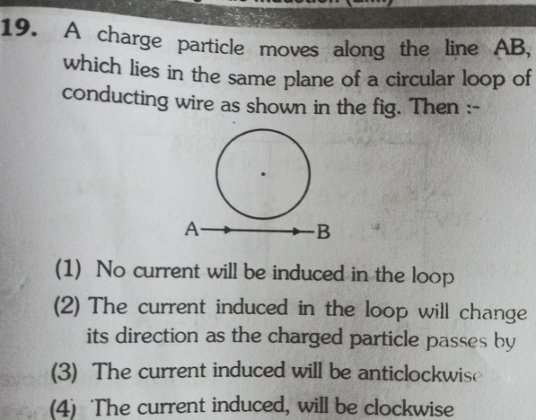 19. A charge particle moves along the line AB, which lies in the same 