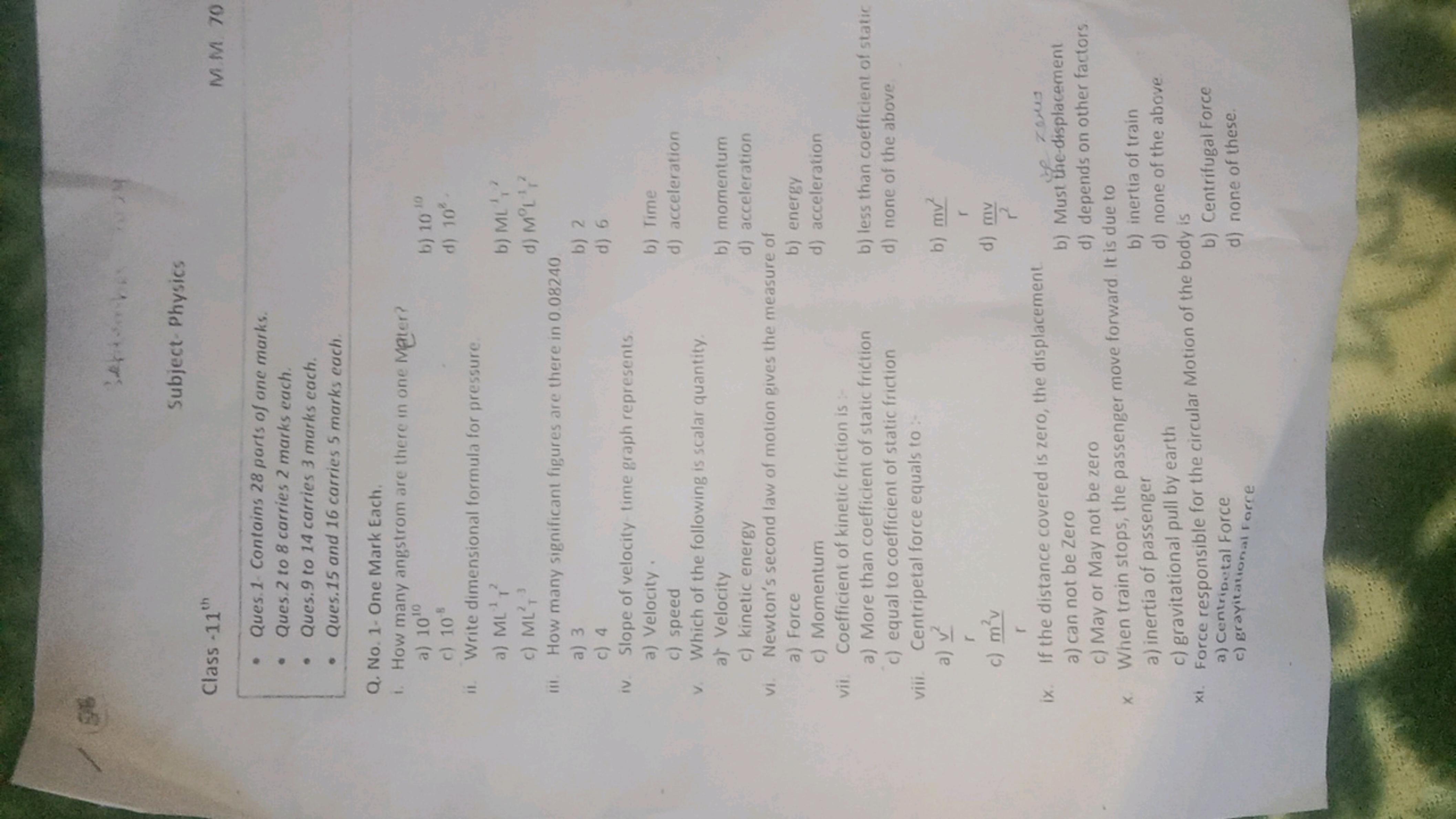 Subject- Physics
M.M. 70
Class -11th
• Ques.1- Contains 28 parts of on