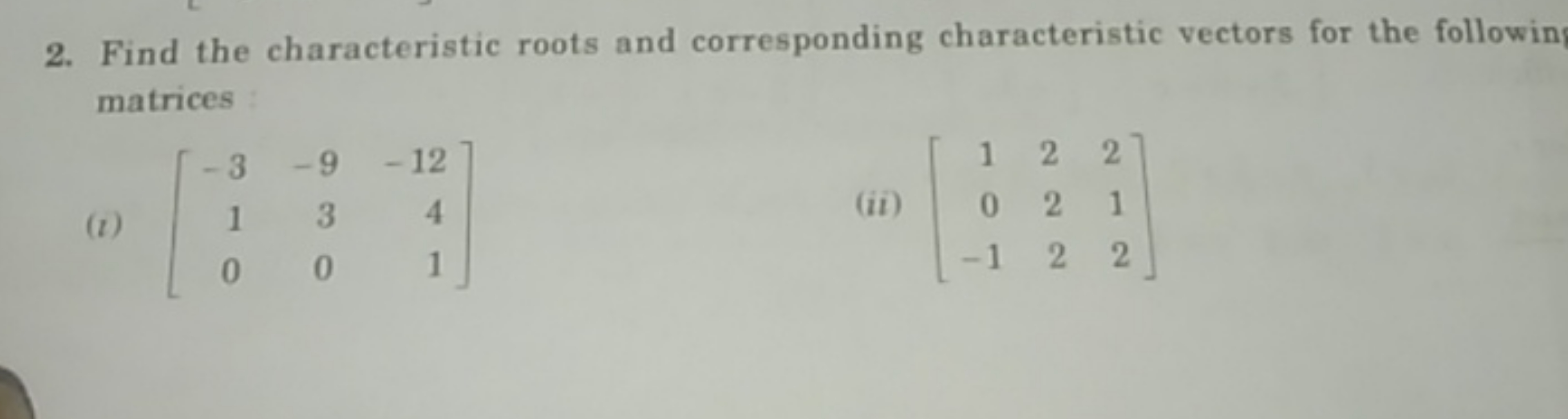 2. Find the characteristic roots and corresponding characteristic vect