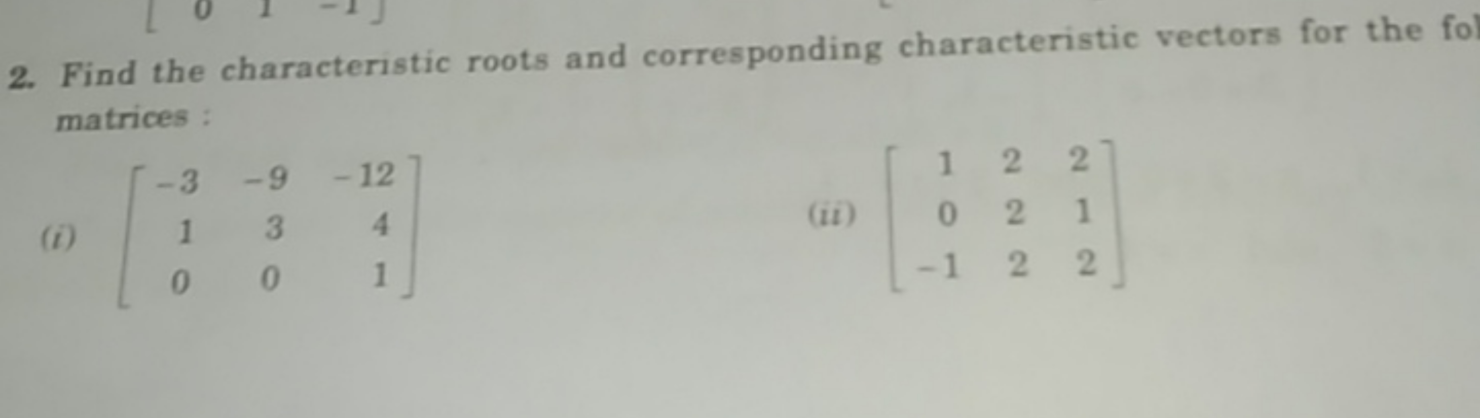 2. Find the characteristic roots and corresponding characteristic vect