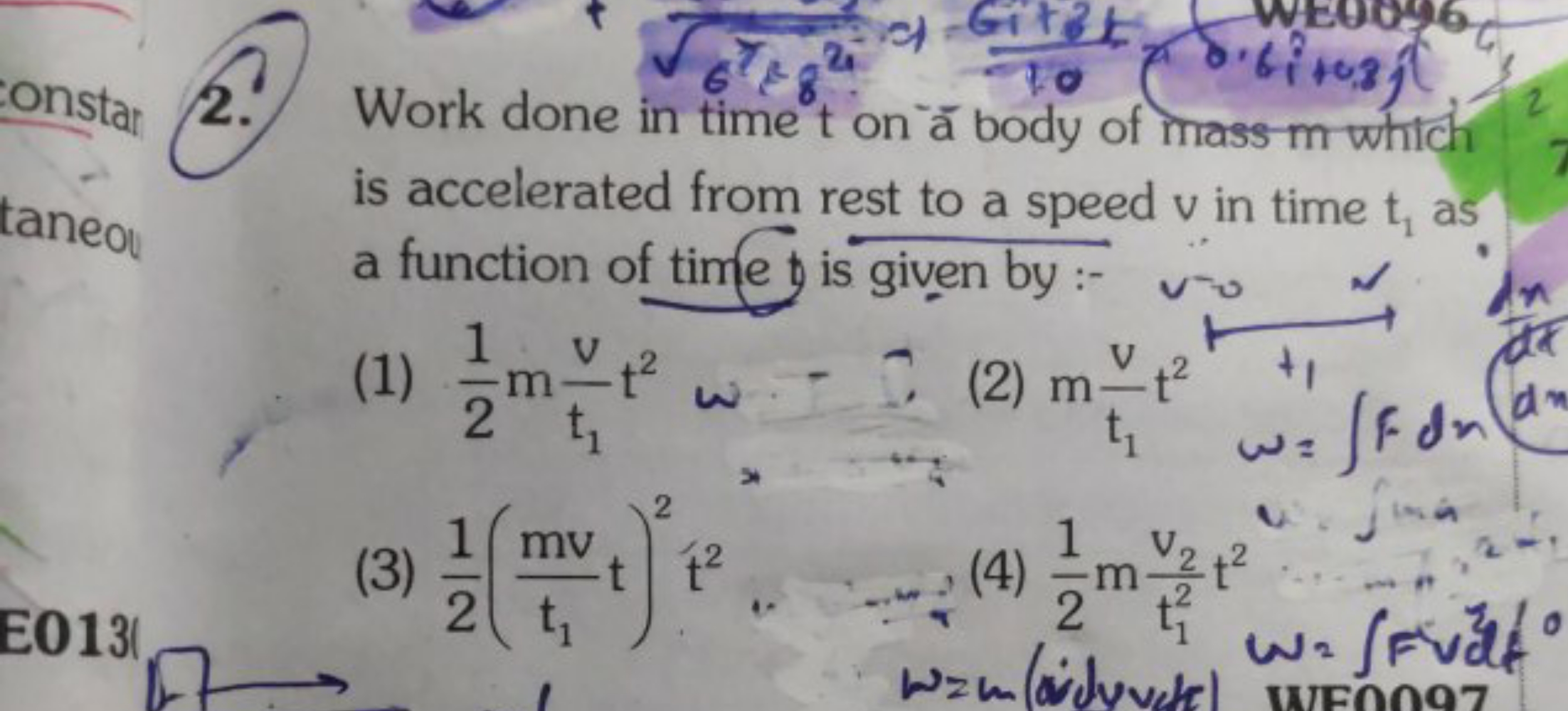 Onstar
2. Work done in time 8 on a body of mass m which is accelerated