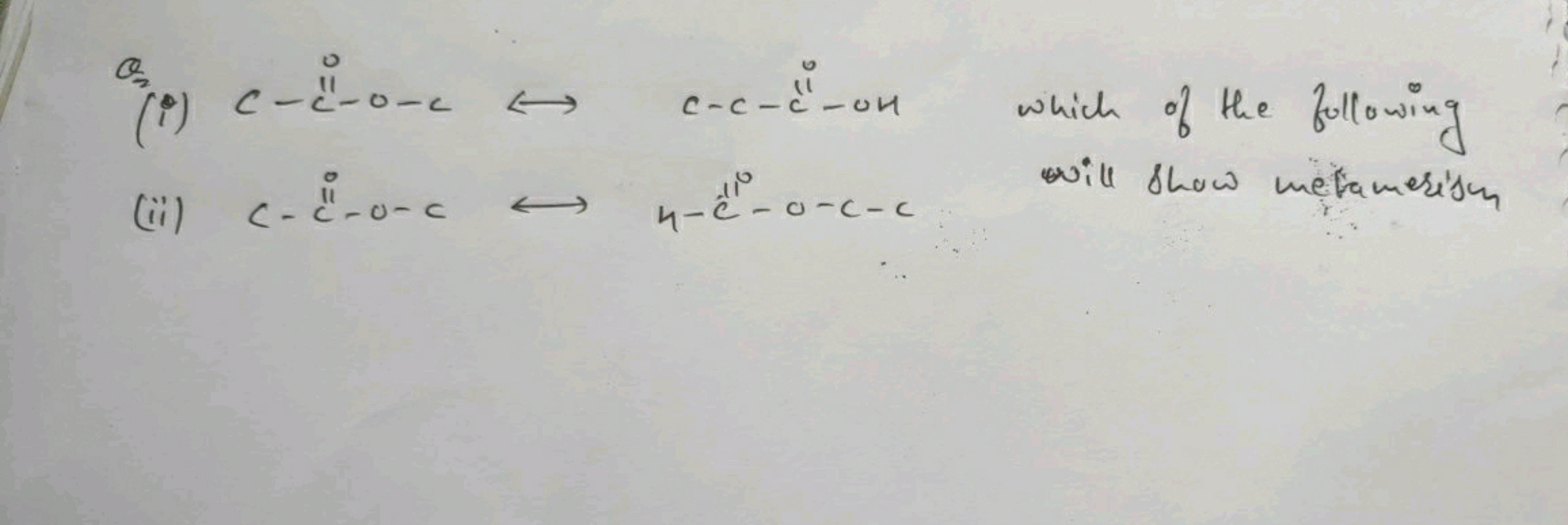 (i) C−ci−O−c⟷c−c−ci−on which of the following
(ii) c−ci−0−c4−cii−O−c−c