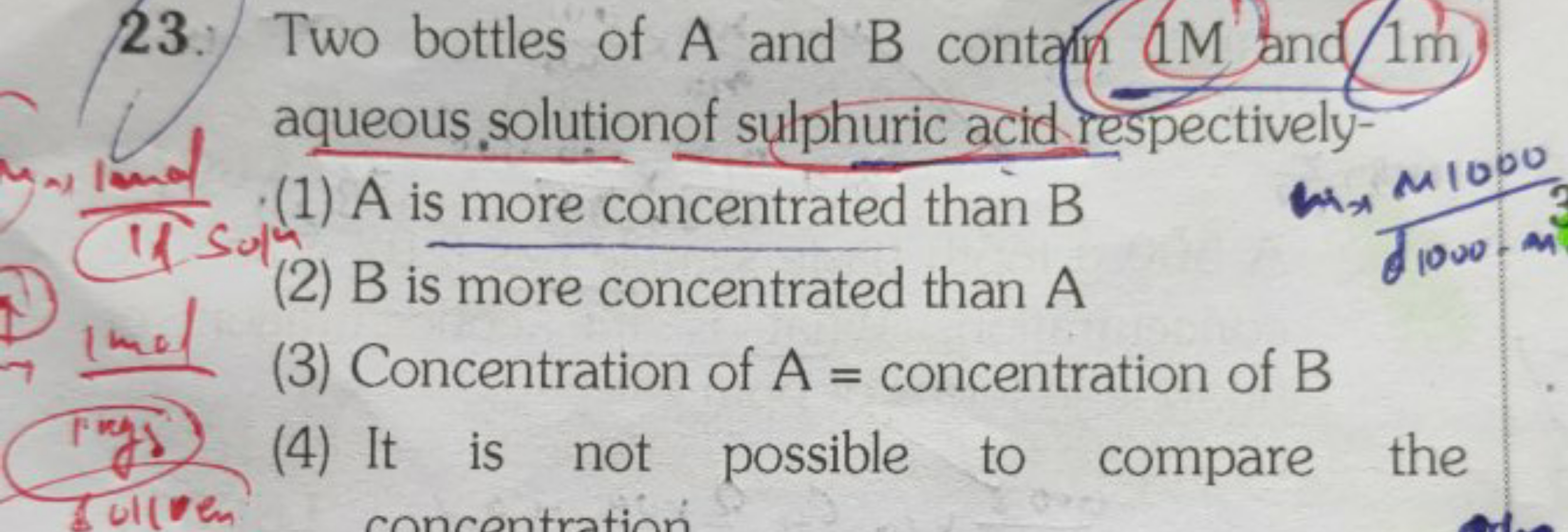 23. Two bottles of A and B contan 1 M and 1 m aqueous solutionof sulph