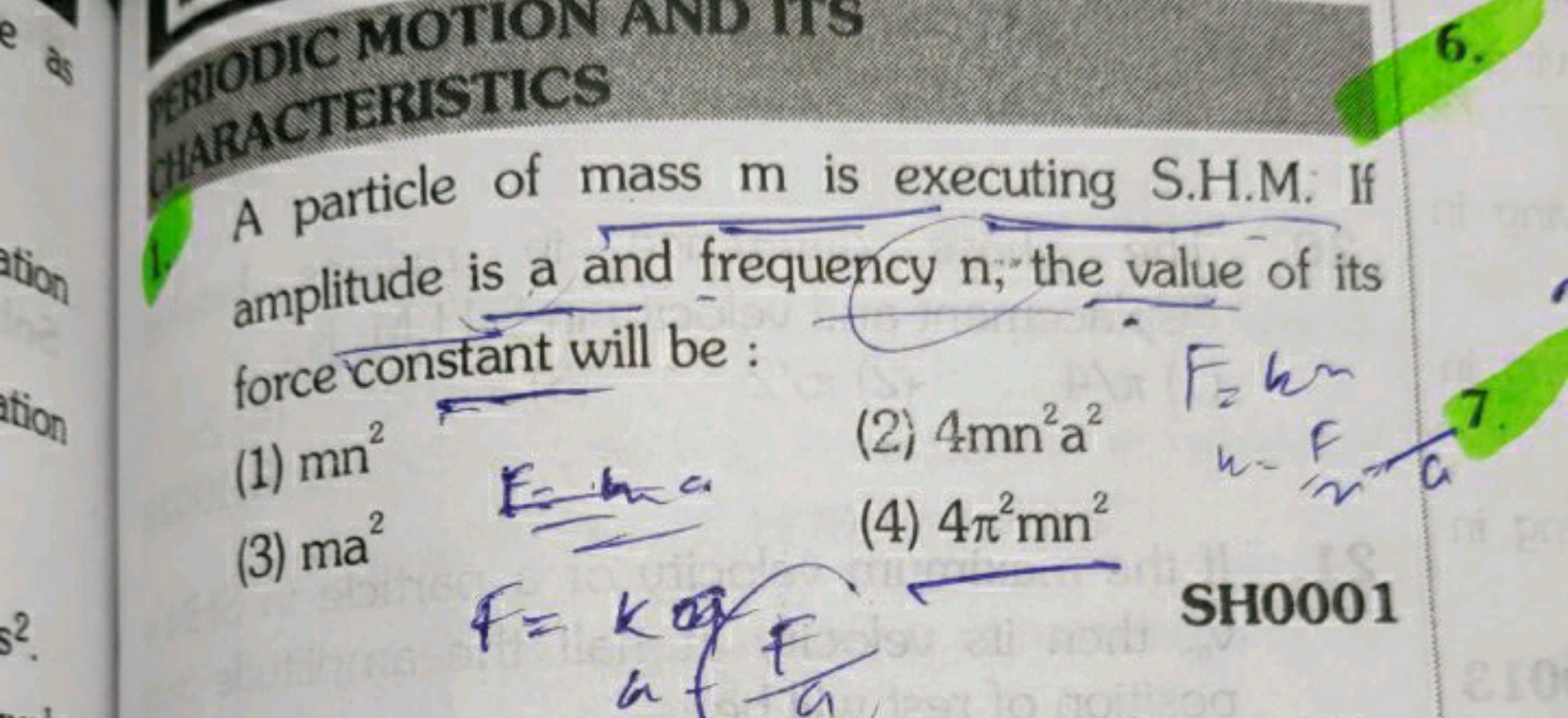 A particle of mass m is executing S.H.M: If amplitude is a and frequen