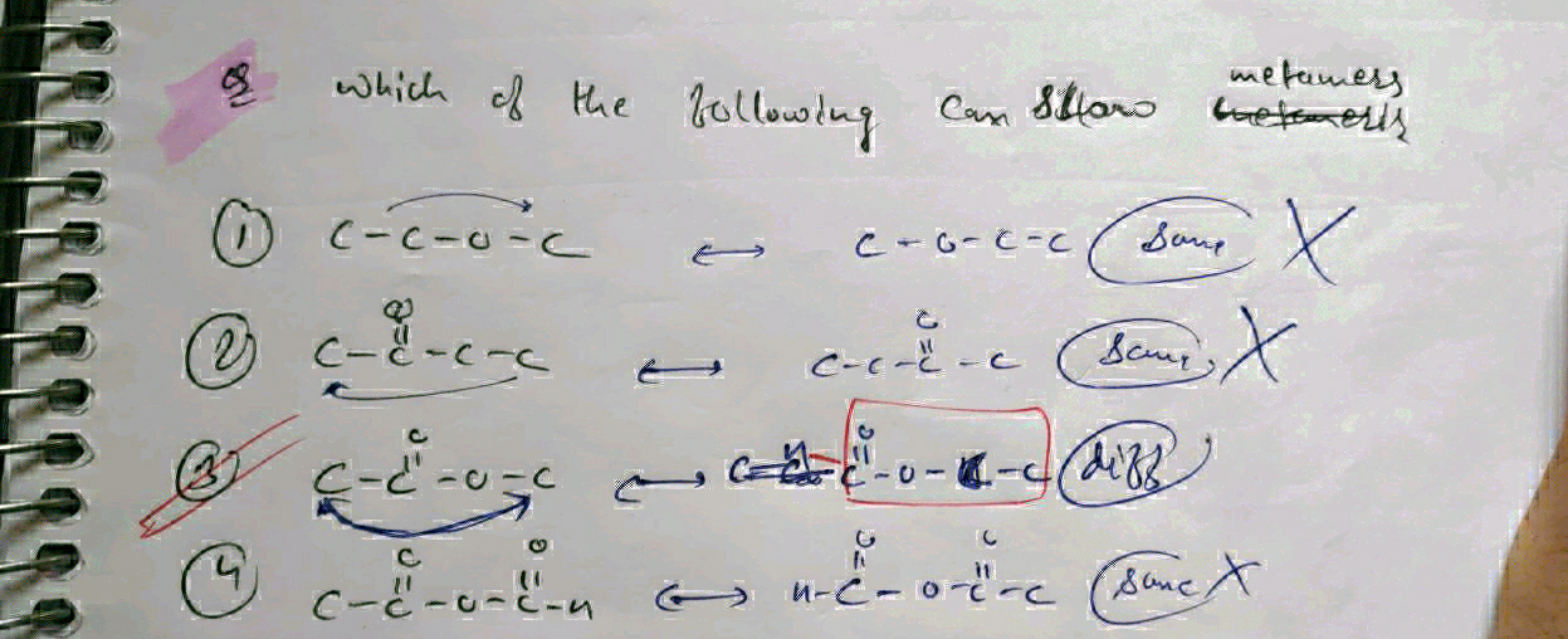 Q which of the following can staw metamers
(1) C−C−O−C↔C−O−c−c same X
