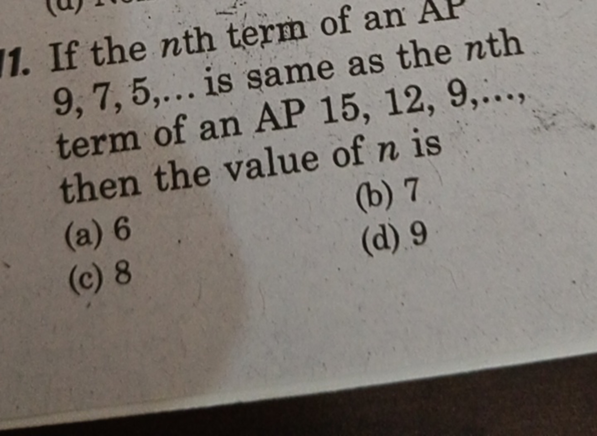 1. If the nth term of an AP 9,7,5,… is same as the nth term of an AP 1