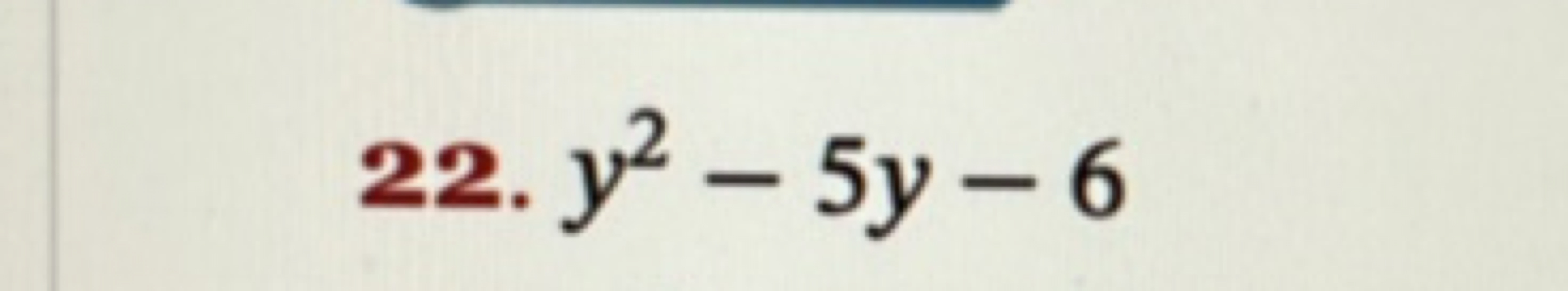 22. y2−5y−6