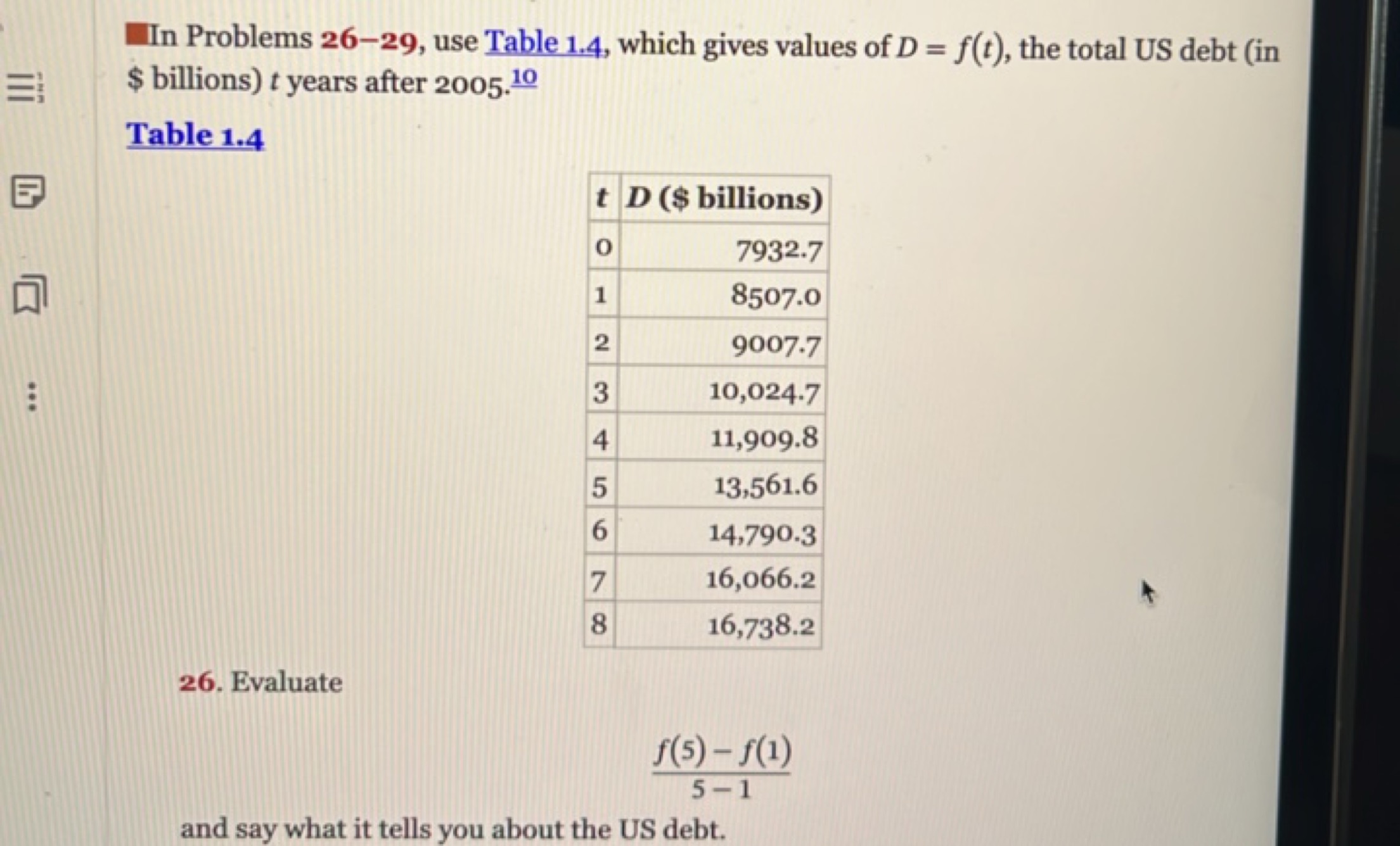 In Problems 26-29, use Table 1.4, which gives values of D=f(t), the to