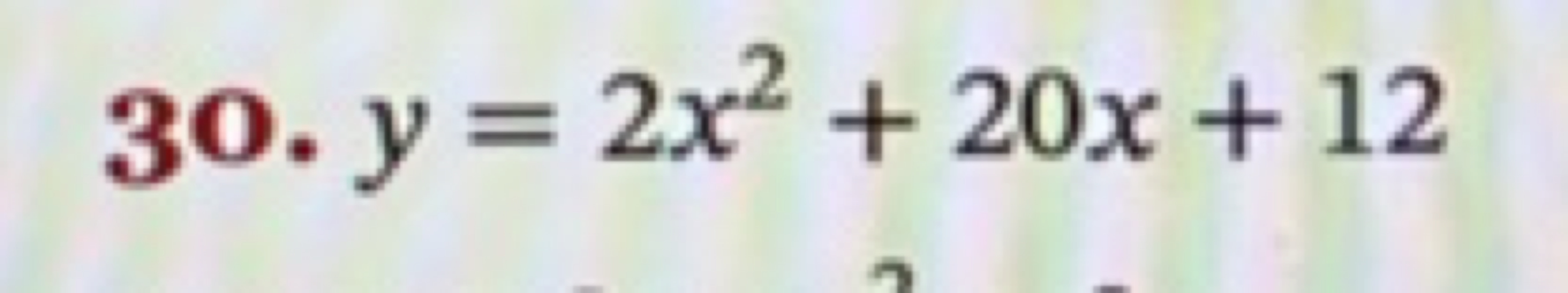 30. y=2x2+20x+12