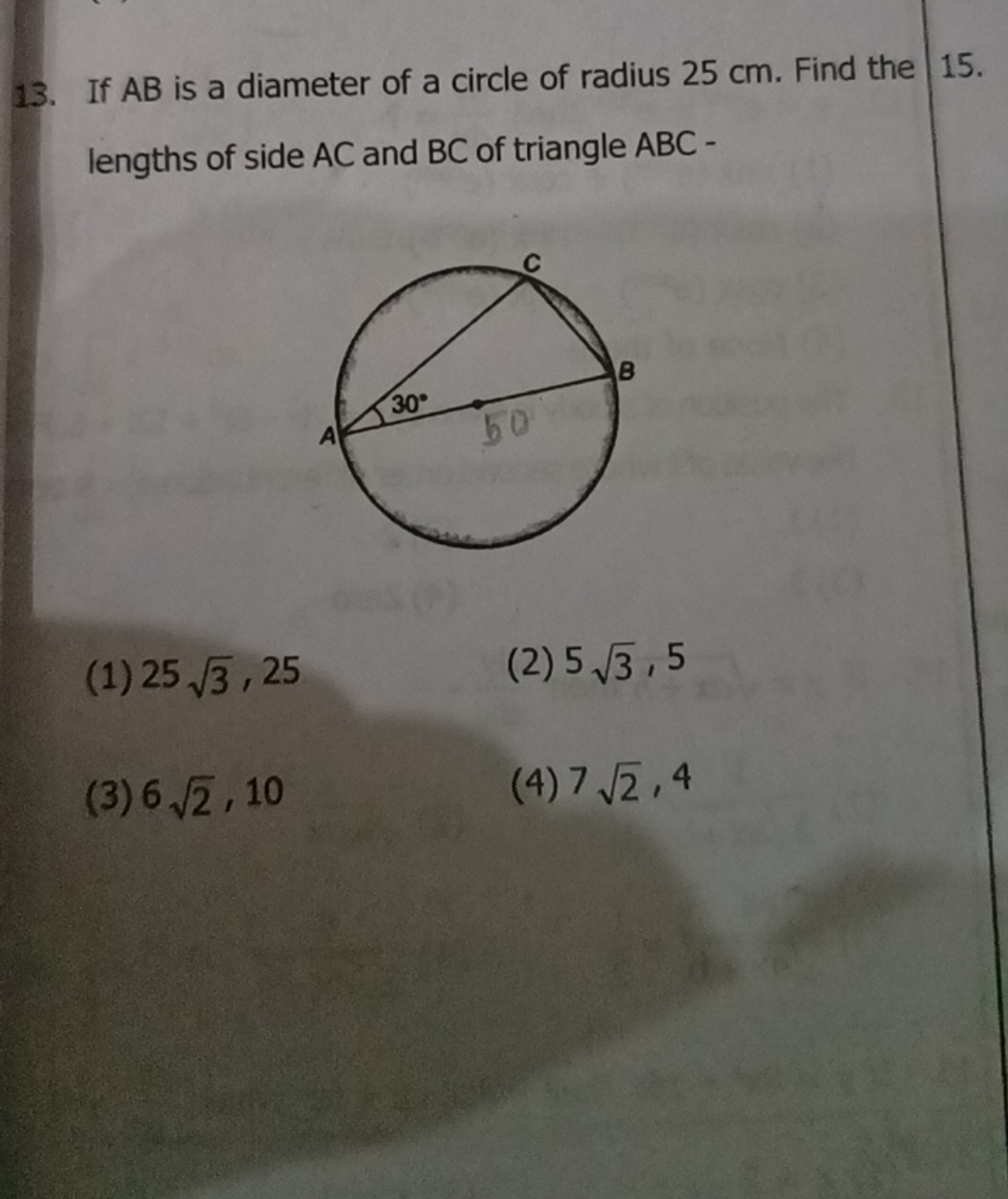 13. If AB is a diameter of a circle of radius 25 cm . Find the lengths