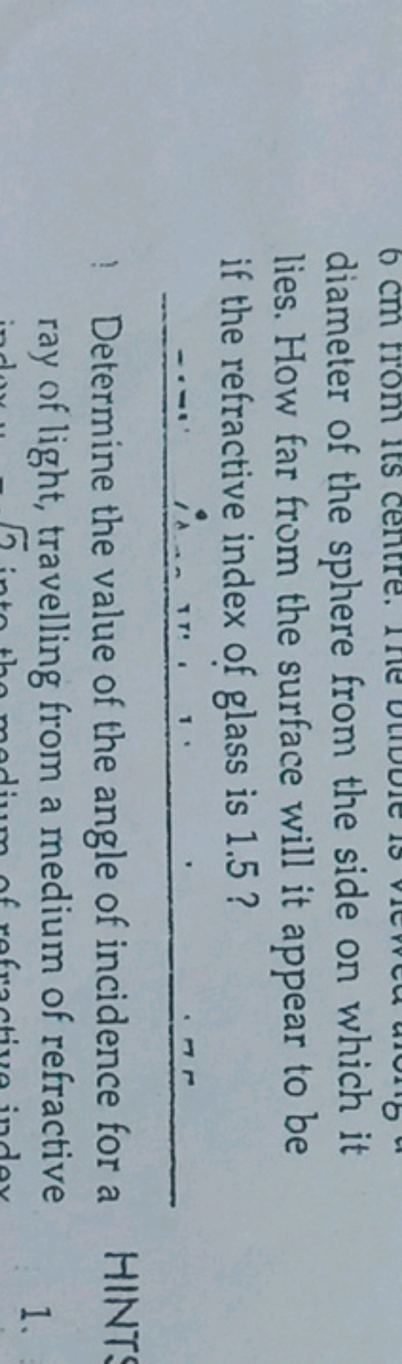 diameter of the sphere from the side on which it lies. How far from th