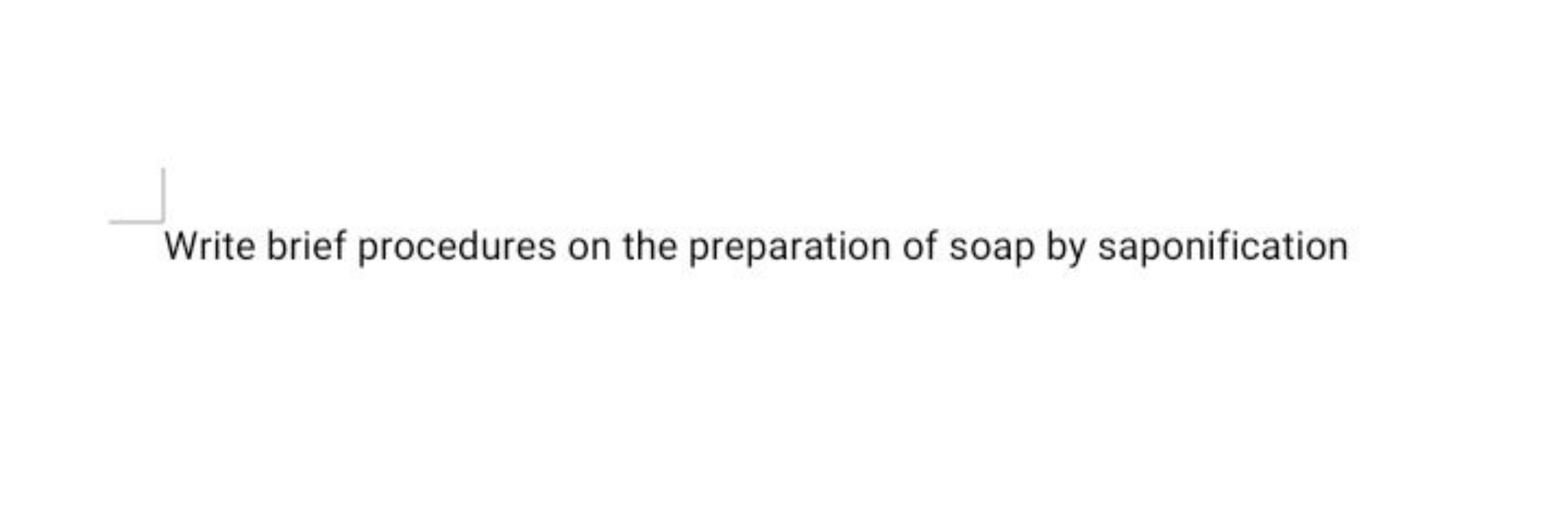 Write brief procedures on the preparation of soap by saponification