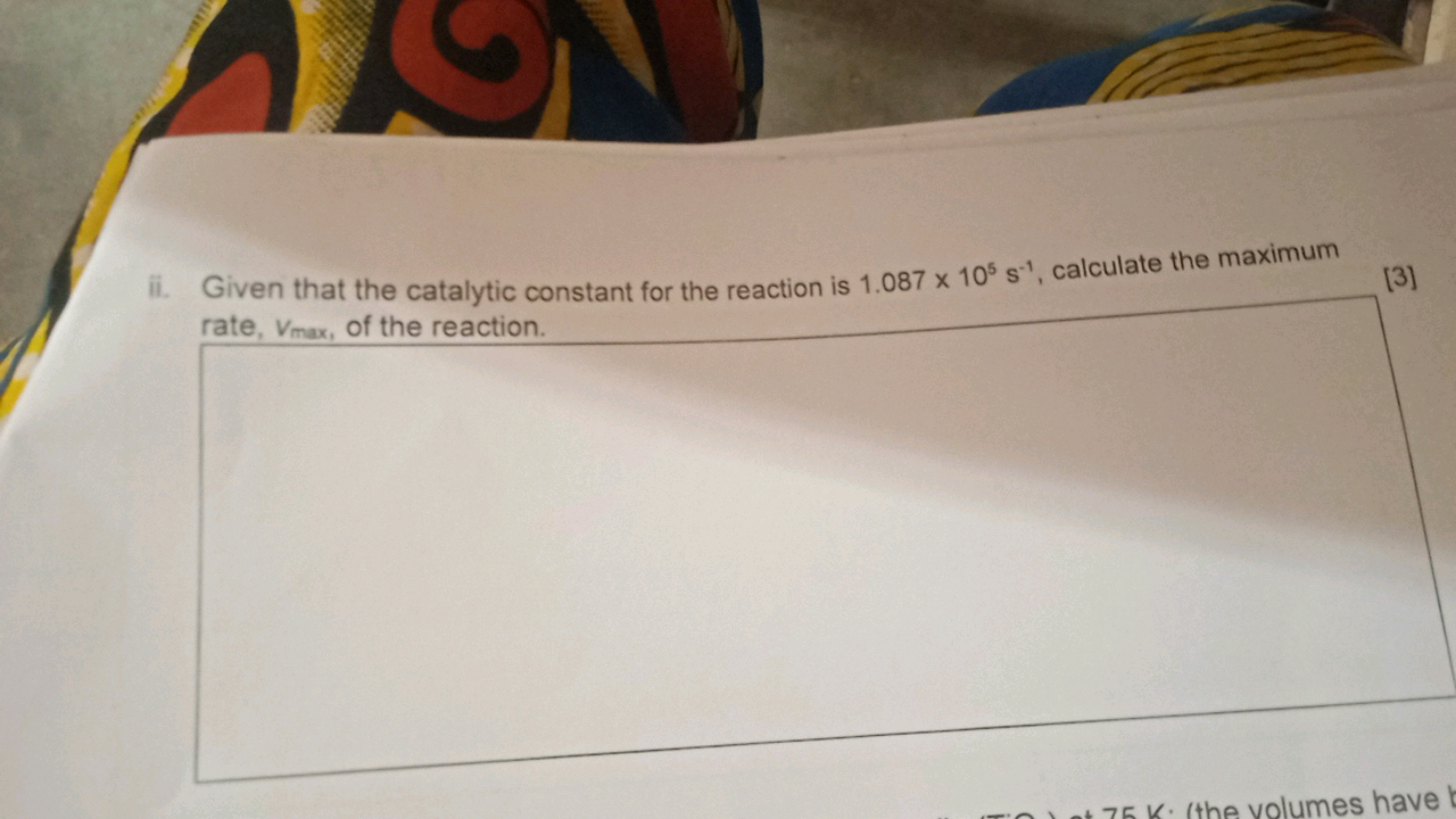 ii. Given that the catalytic constant for the reaction is 1.087×105 s−