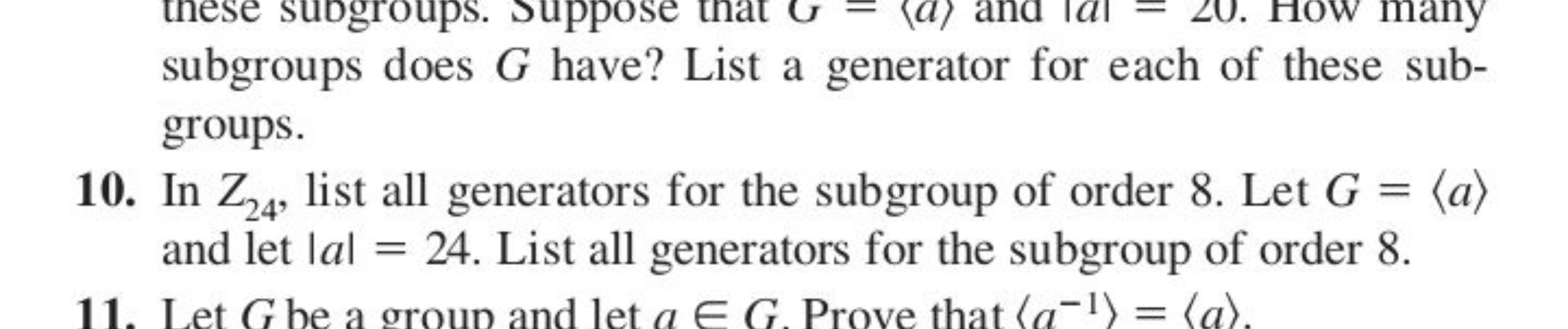 subgroups does G have? List a generator for each of these subgroups.
1