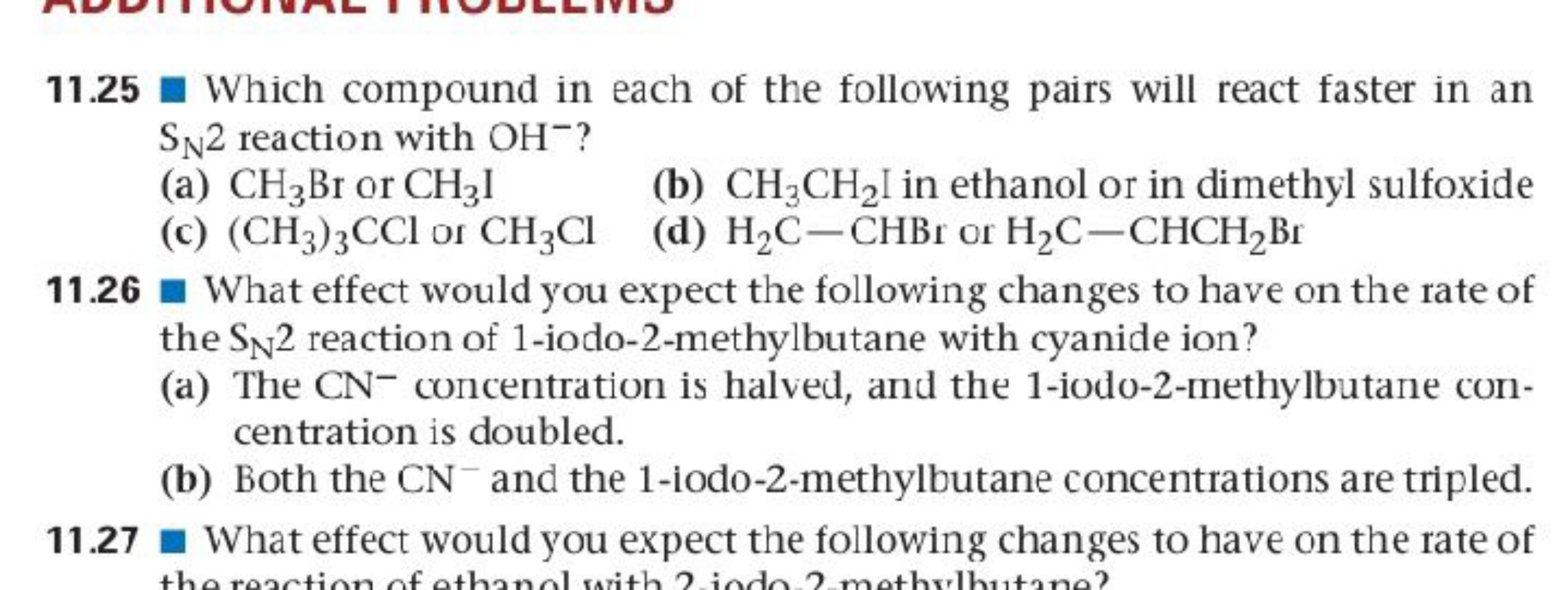 11.25 Which compound in each of the following pairs will react faster 